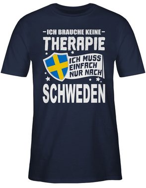 Shirtracer T-Shirt Ich brauche keine Therapie Ich muss einfach nur nach Schweden - weiß Länder Wappen
