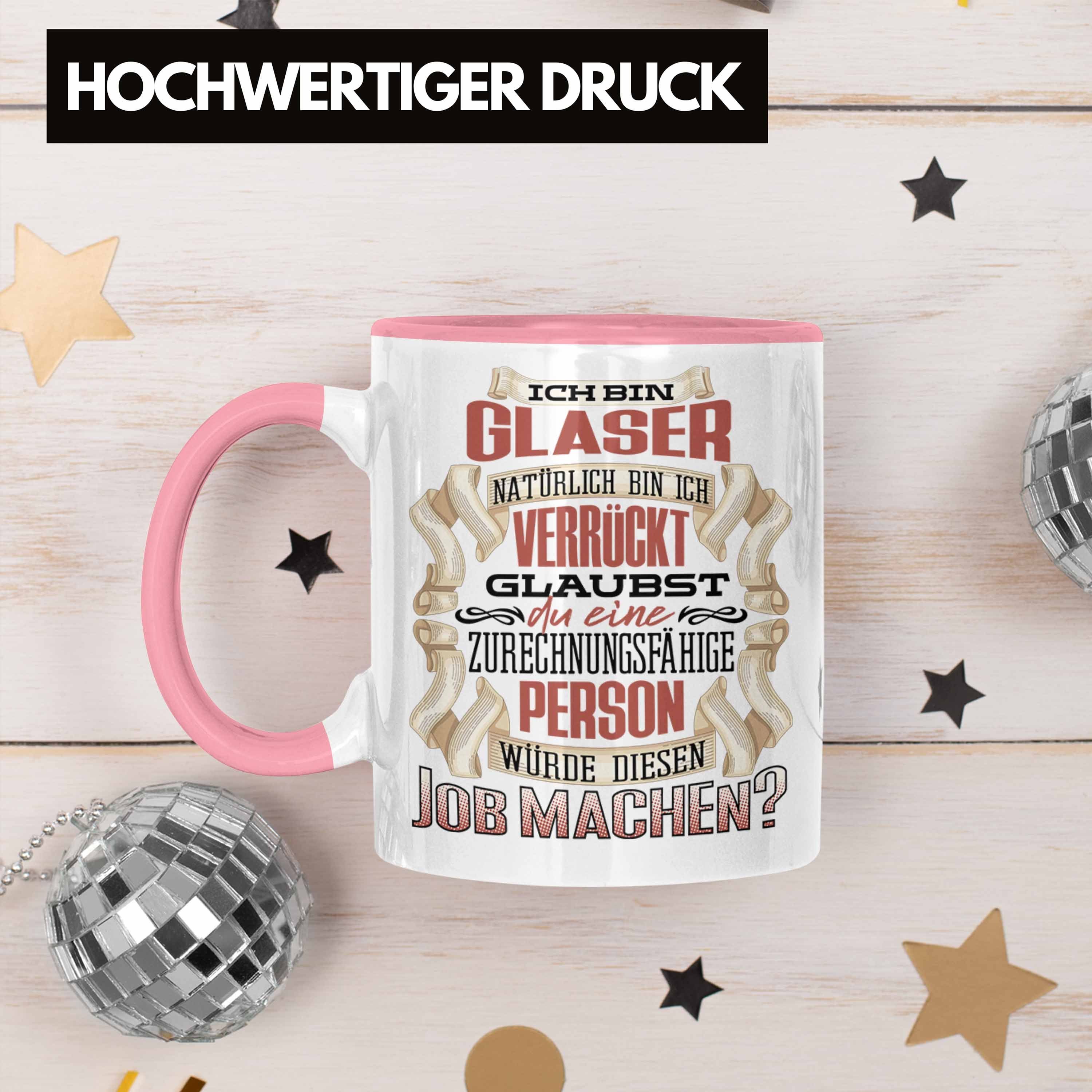 Trendation - Spruch Rosa Glaser Ich Geschenk Tasse Trendation Geburtstag Lustiger Tasse Bin