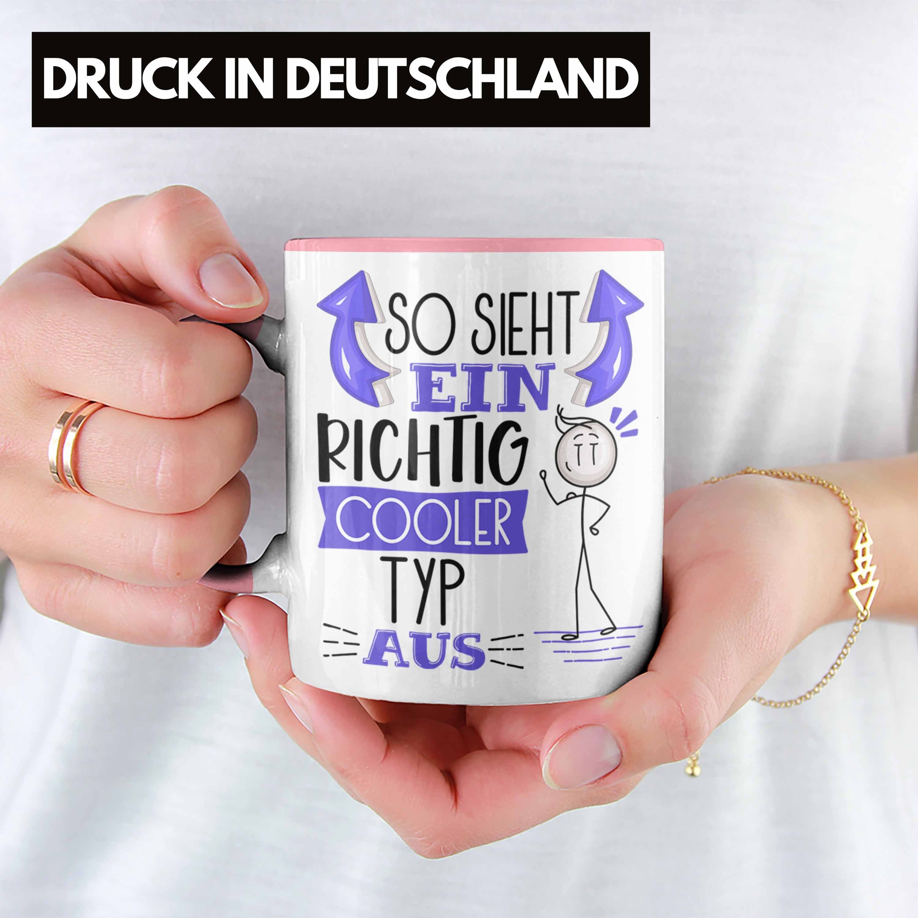 Tasse Ein Tasse Geschenkidee Cooler Typ So Lu Aus RIchtig Rosa Sieht Geschenk Trendation Typ