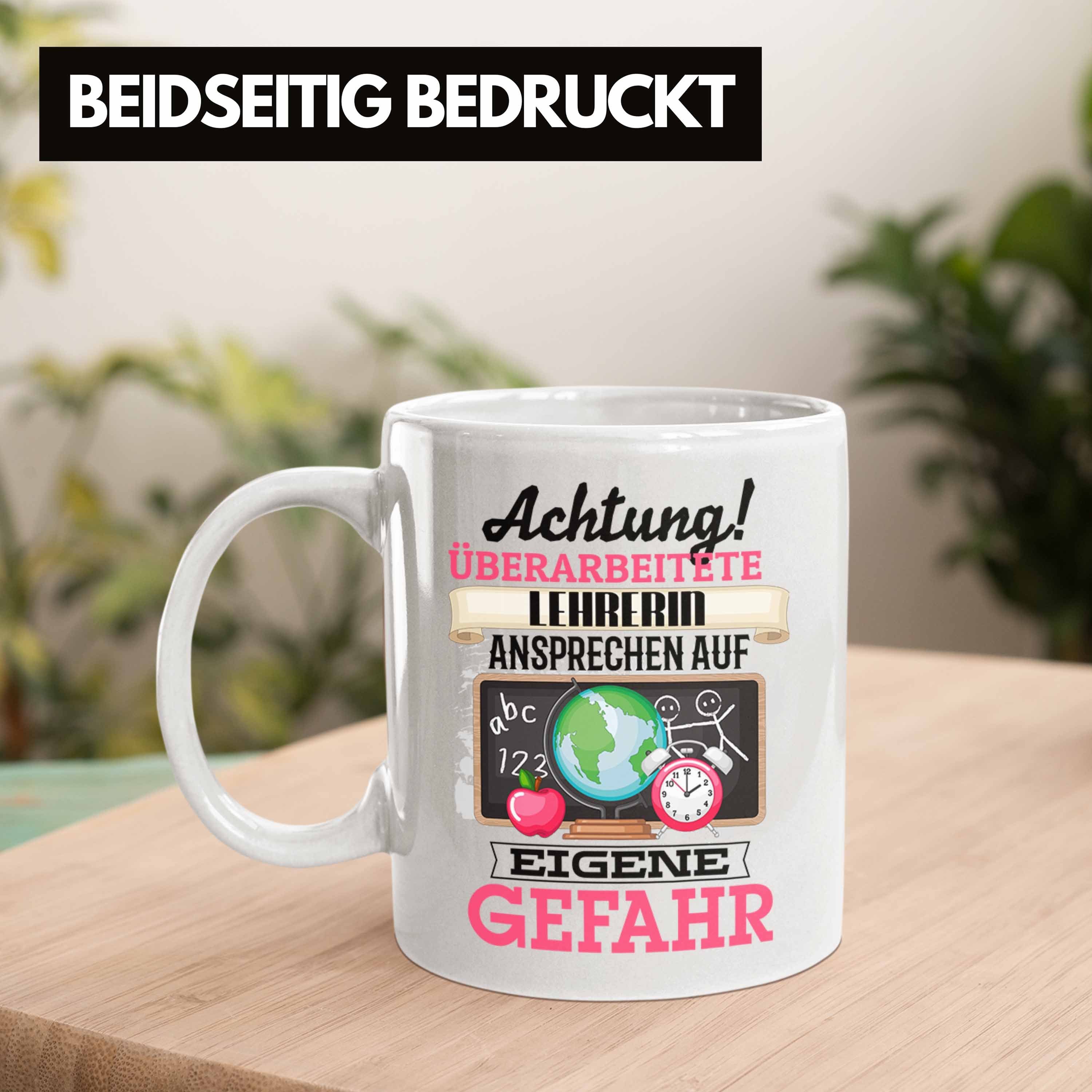 Tasse Spruch Lustiger Lehrerin für Weiss Kaffeebecher Trendation Geschenkidee Geschenk Tasse