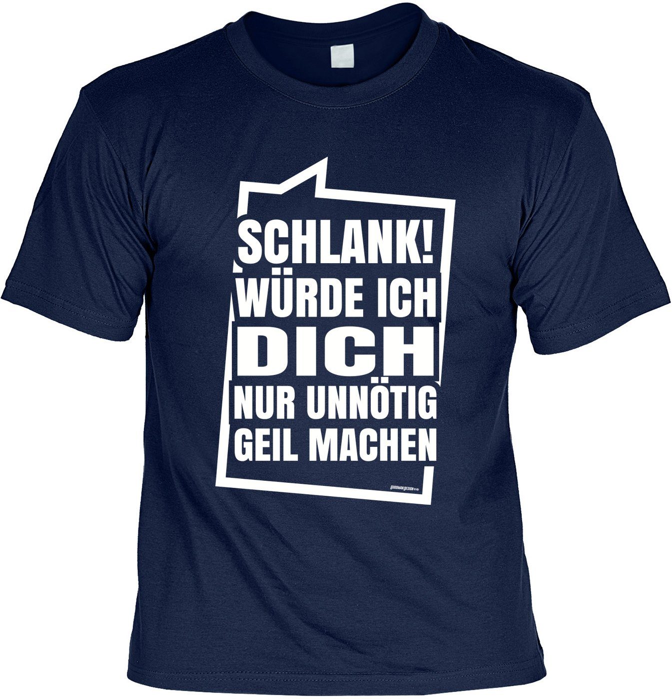 Art & Detail Shirt TShirt SCHLANK! Würde ICH Dich Nur Unnötig Geil