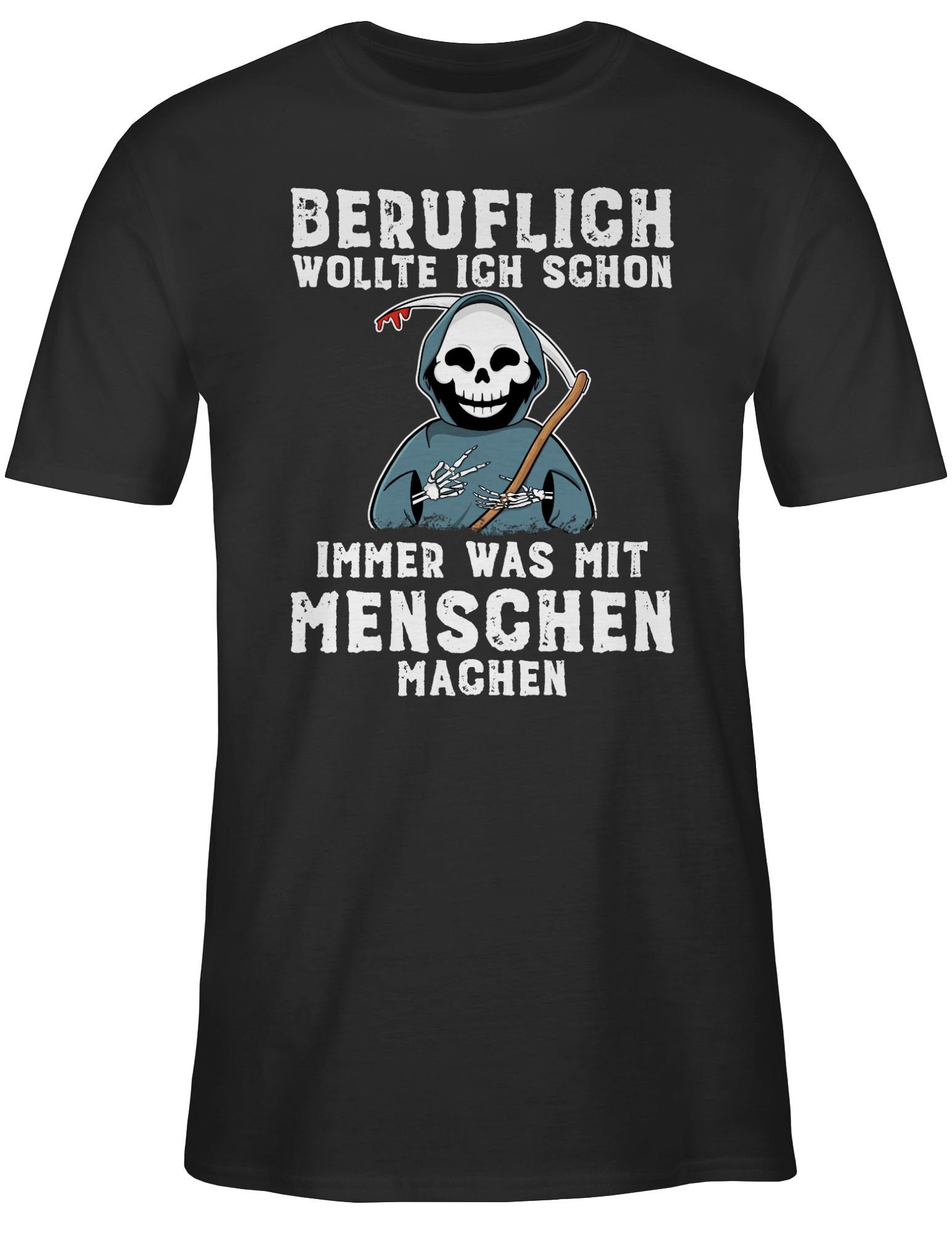 Statement Schwarz machen 01 schon Menschen Spruch T-Shirt Beruflich mit Sprüche wollte was mit Shirtracer immer weiß ich