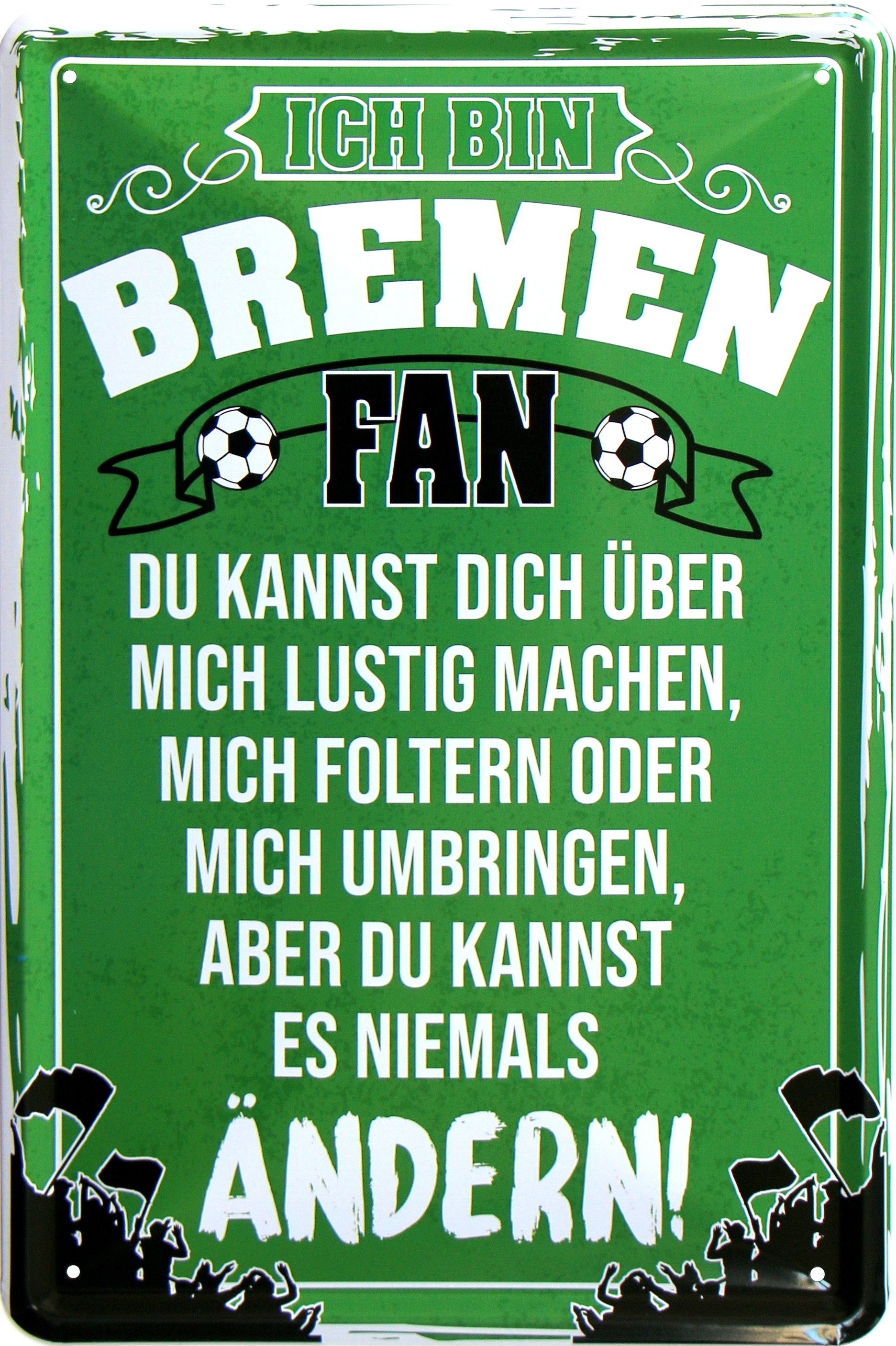 WOGEKA ART Metallbild Ich bin Bremen Fan - 20 x 30 cm Retro Blechschild Fußball Sport