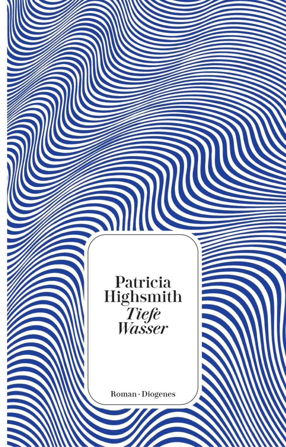 Tiefe Wasser / Patricia Highsmith