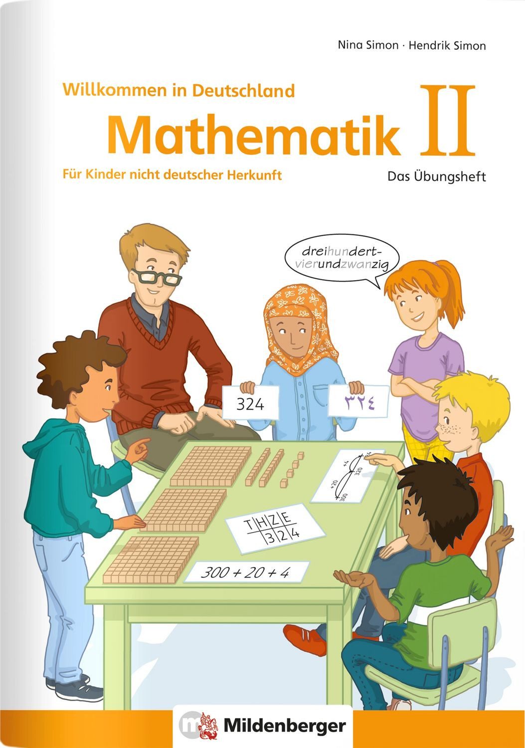 Mathematik für Kinder nicht deutscher Herkunft II / Hendrik Simon, Nina Simon