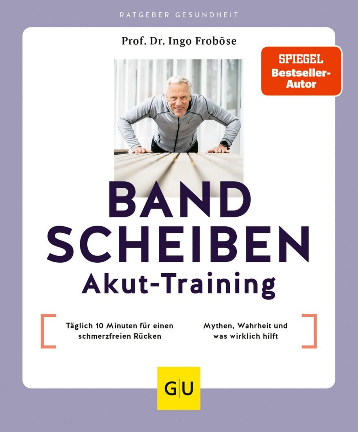 Bandscheiben-Akut-Training / Ingo Froböse