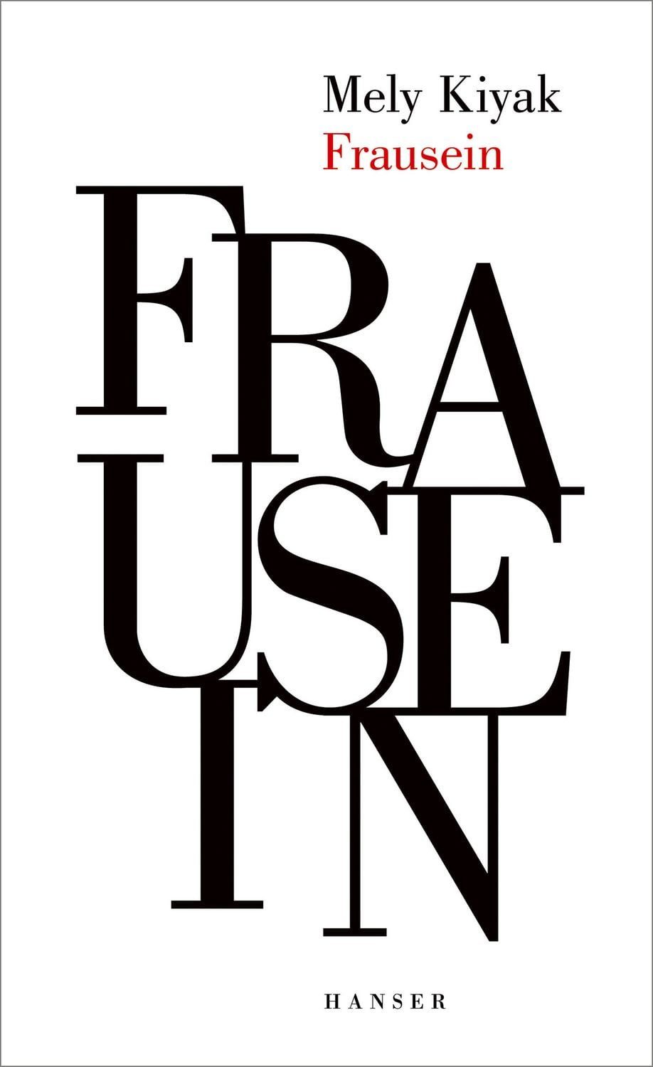 Frausein / Mely Kiyak