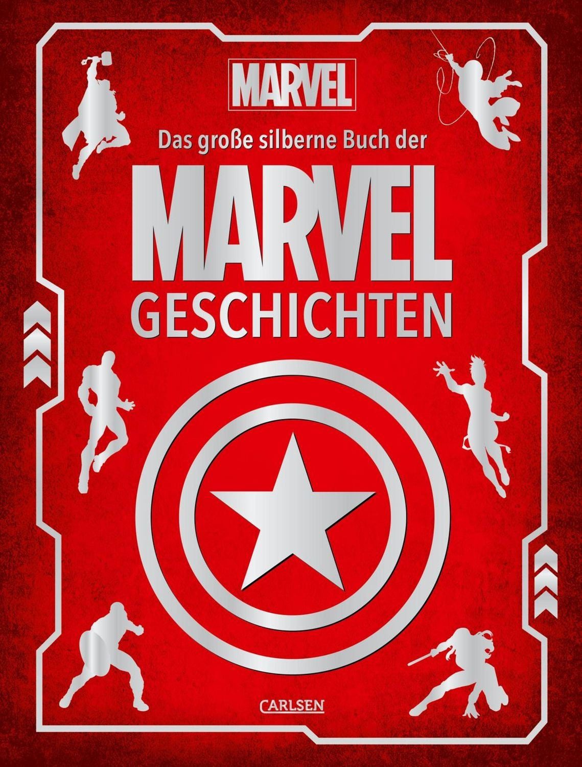 Marvel: Das große silberne Buch der MARVEL-Geschichten Vorlesebuch mit / Walt Disney, Vorlesebuch mit 5-Minuten-Geschichten zu allen Marvel-Superhelden und -heldinnen