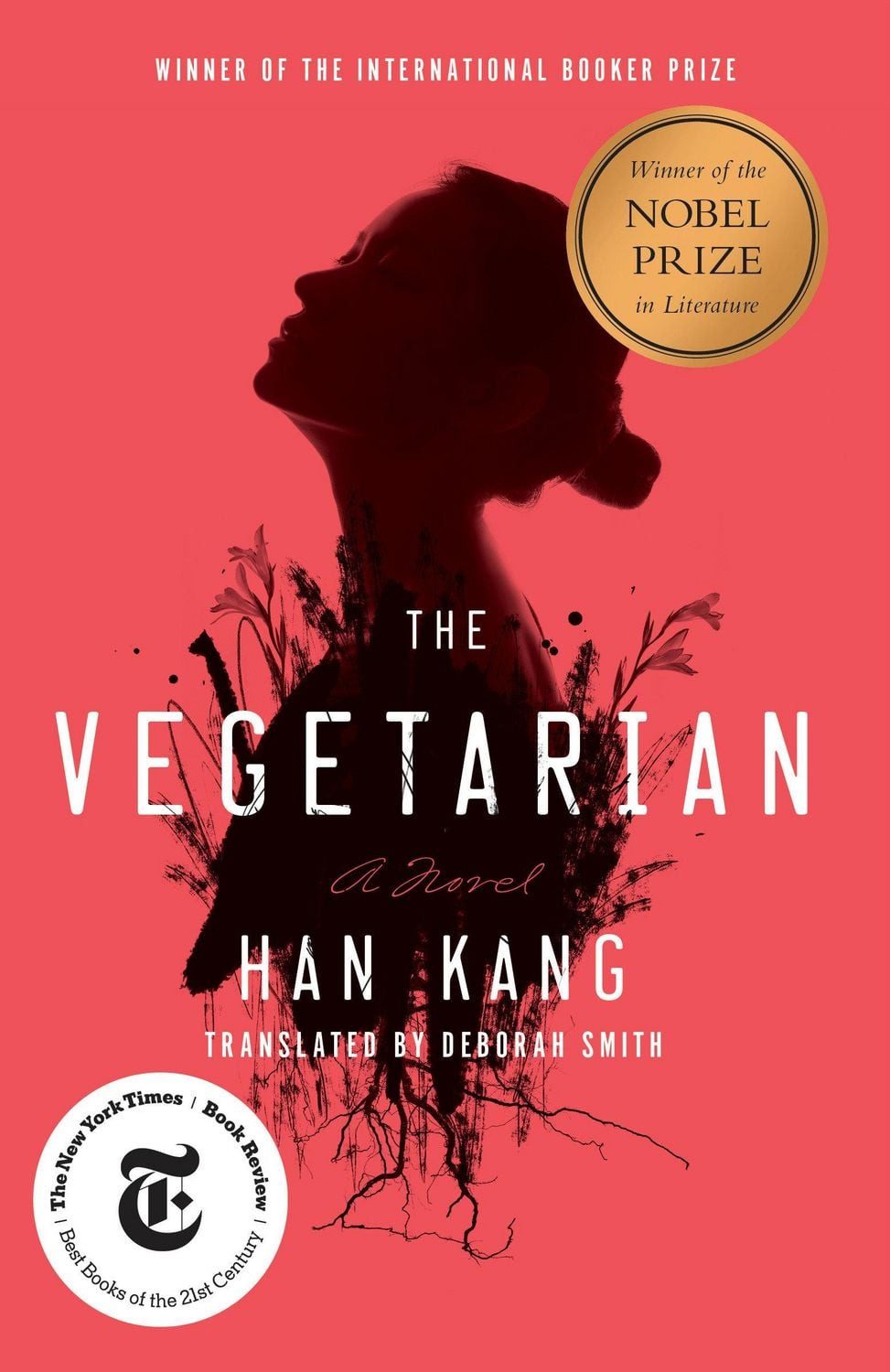 The Vegetarian / Han Kang, A Novel. Winner of the Man Booker International Prize 2016