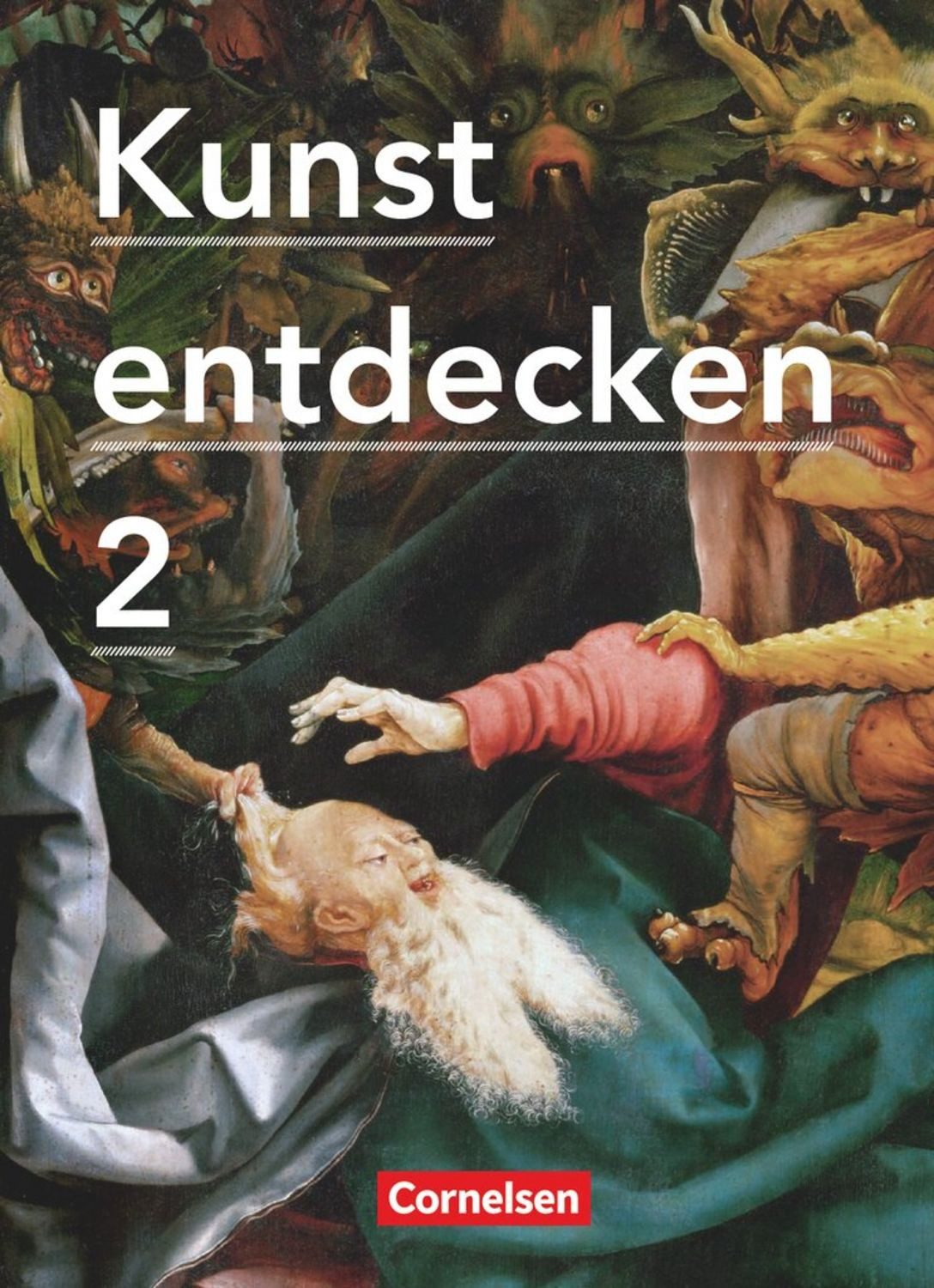 Kunst entdecken - Sekundarstufe I - Band 2 / Dietrich Grünewald, Robert Hahne, Margit Schmidt, Jörg Grütjen, Martin Lilkendey