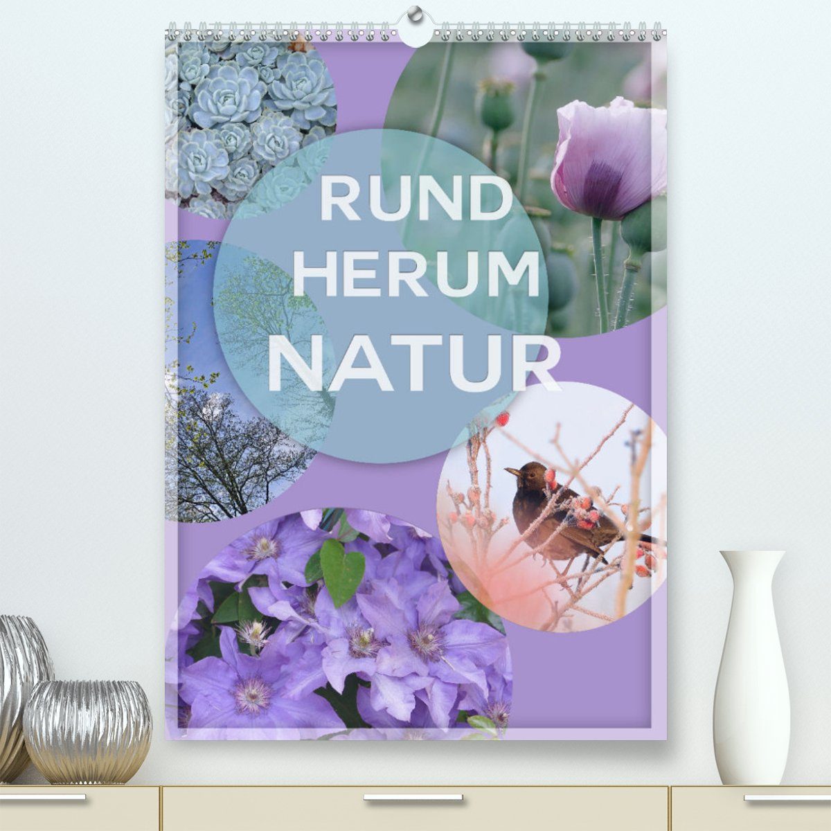 CALVENDO Wandkalender Rundherum Natur (Premium, hochwertiger DIN A2 Wandkalender 2023, Kunstdruck in Hochglanz)