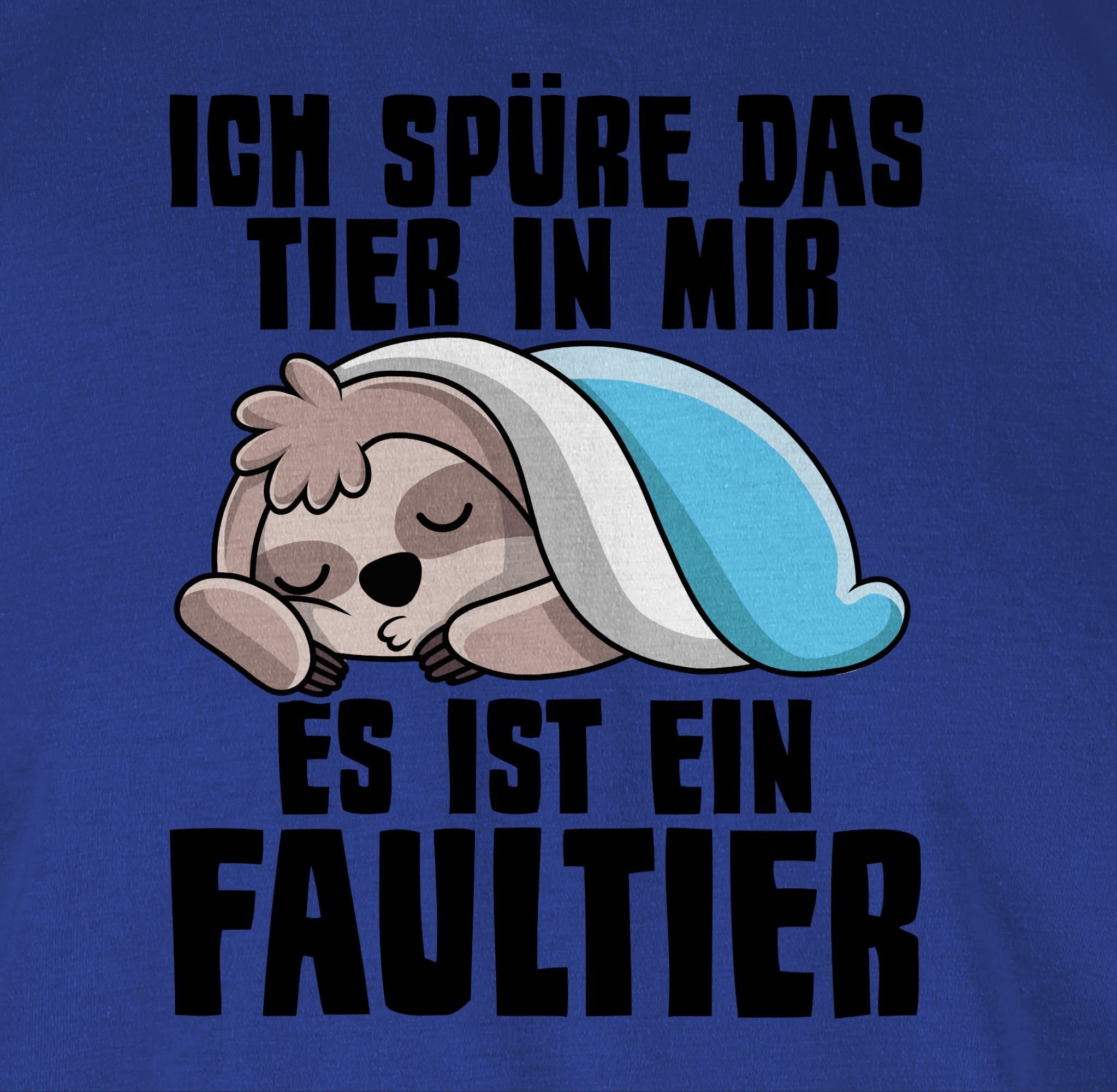 Shirtracer T-Shirt Ich spüre das Tier in mir es ist ein Faultier Sprüche Statement mit Spruch