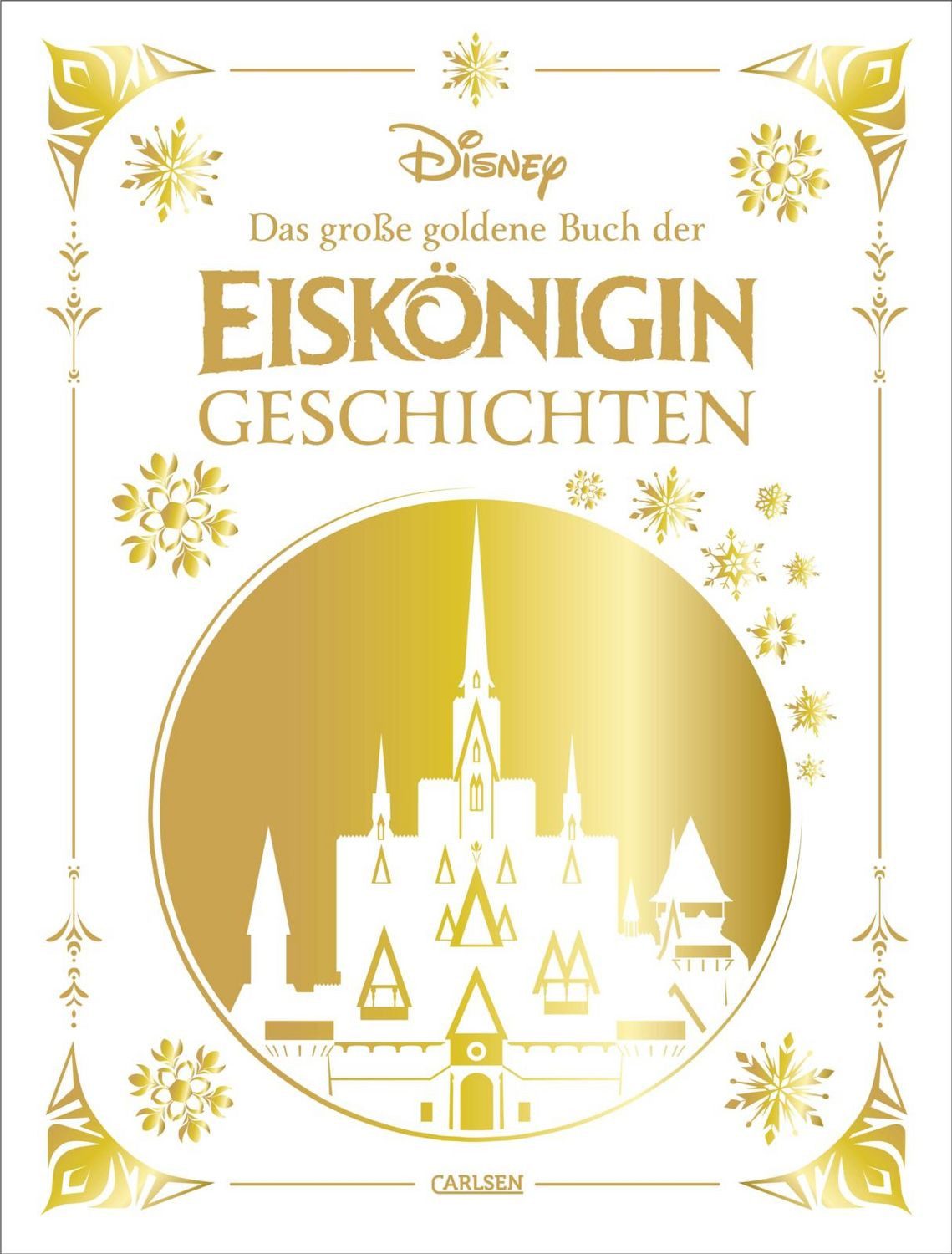Disney: Das große goldene Buch der Eiskönigin-Geschichten / Walt Disney, Vorlesebuch ab 4 Jahren mit 5-Minuten-Geschichten rund um Elsa, Anna und Olaf aus Frozen