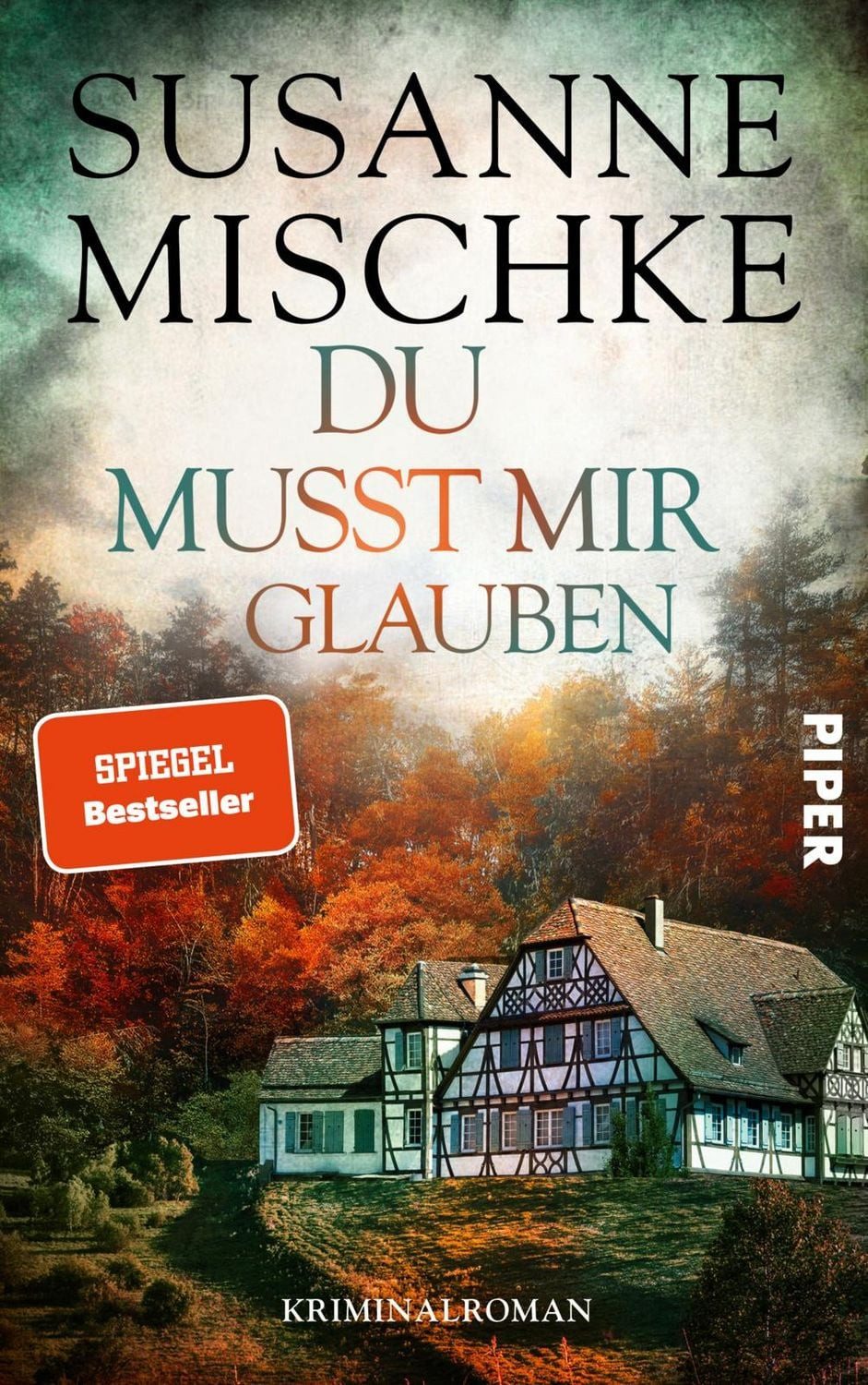 Du musst mir glauben / Susanne Mischke
