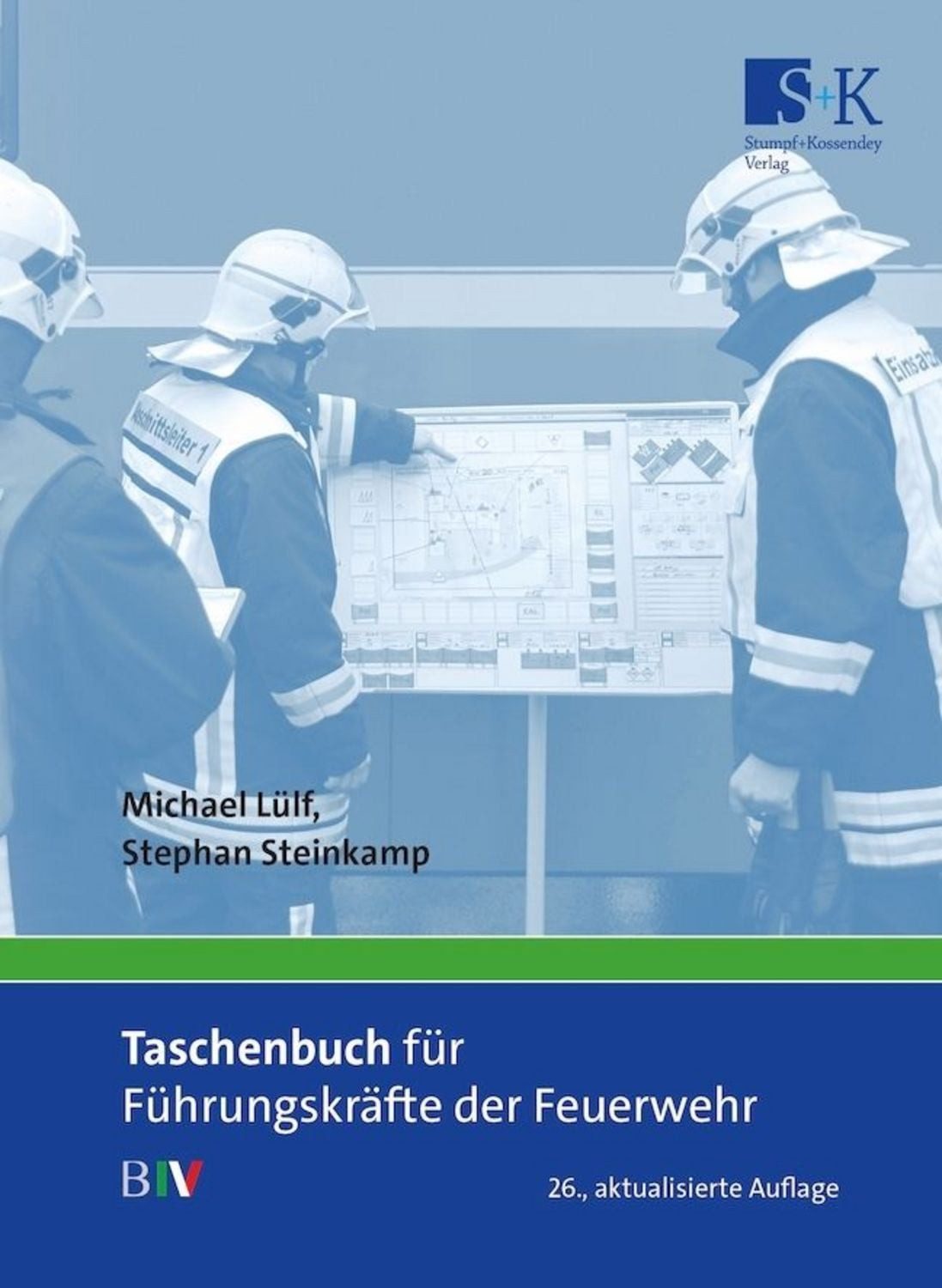 Taschenbuch für Führungskräfte der Feuerwehr / Michael Lülf, Stephan Steinkamp