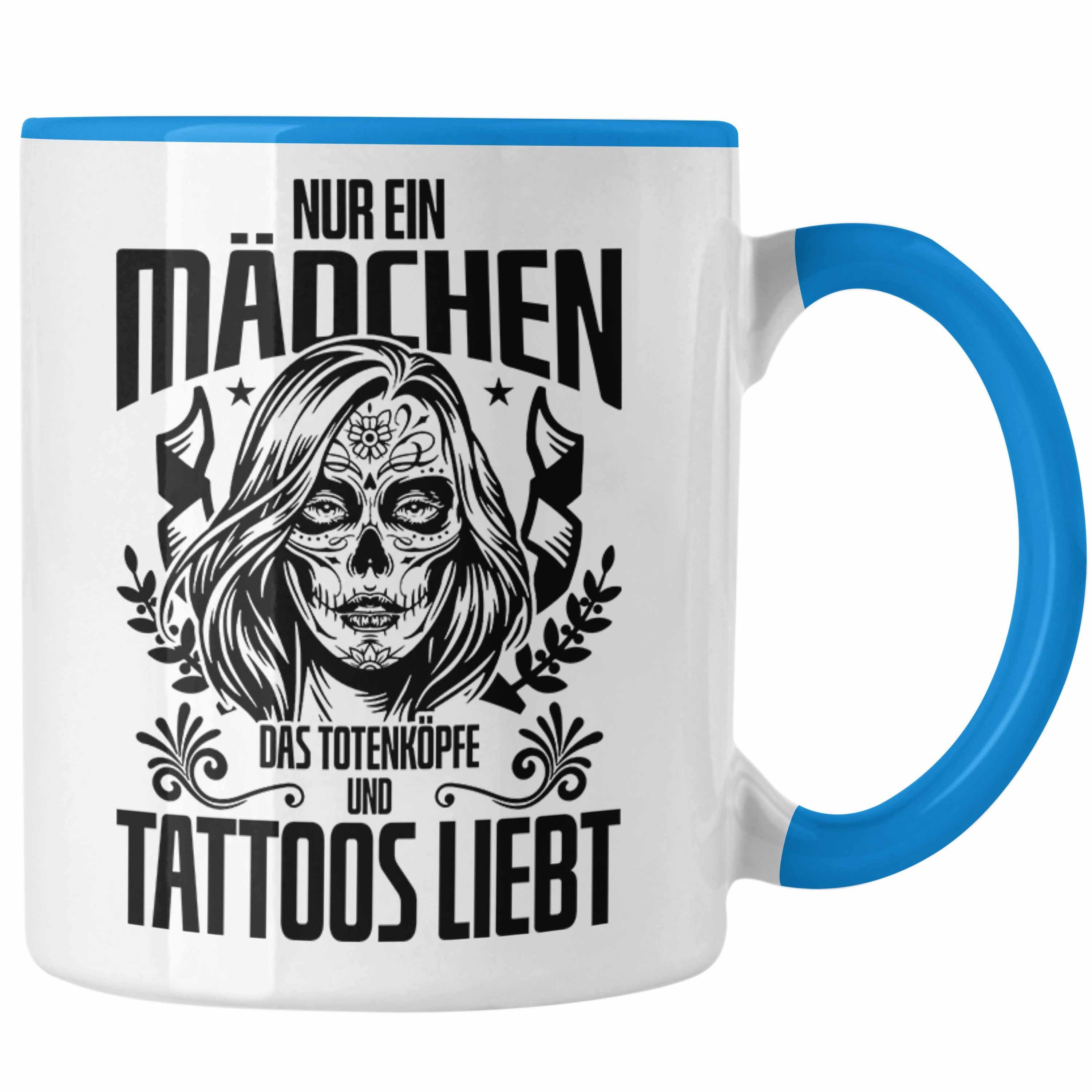 Trendation Tasse Trendation - Tattoo Frauen Geschenk Nur Ein Mädchen Das Totenköpfe und Blau