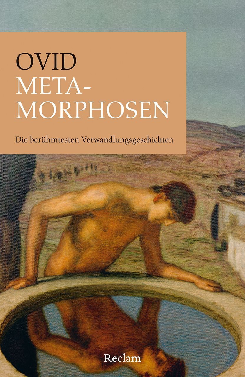 Belletristik Metamorphosen Die berühmtesten Verwandlungsgeschichten Ovid