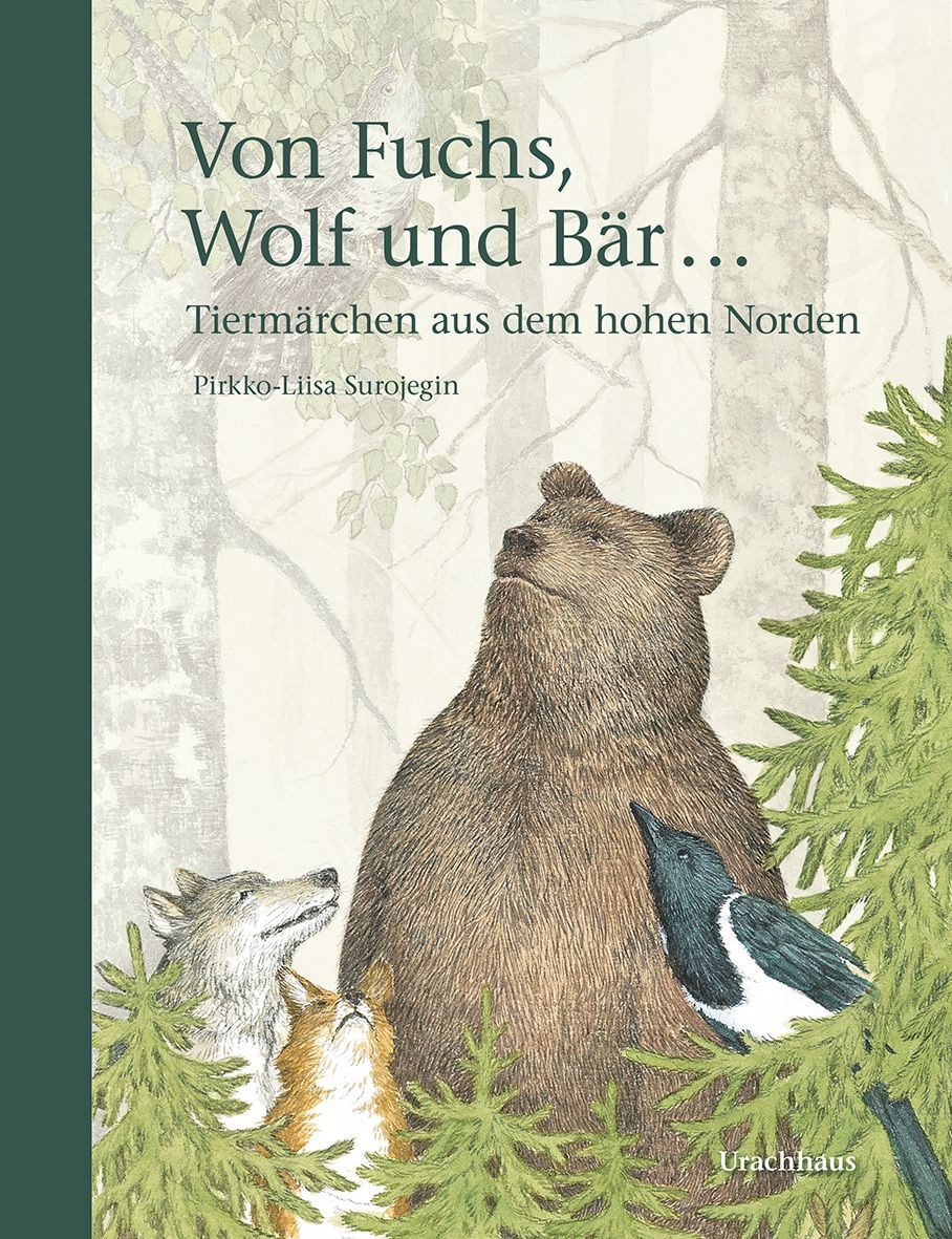 Kinderbuch Von Fuchs, Wolf und Bär ... Tiermärchen aus dem hohen Norden Pirkko-Liisa Surojegin