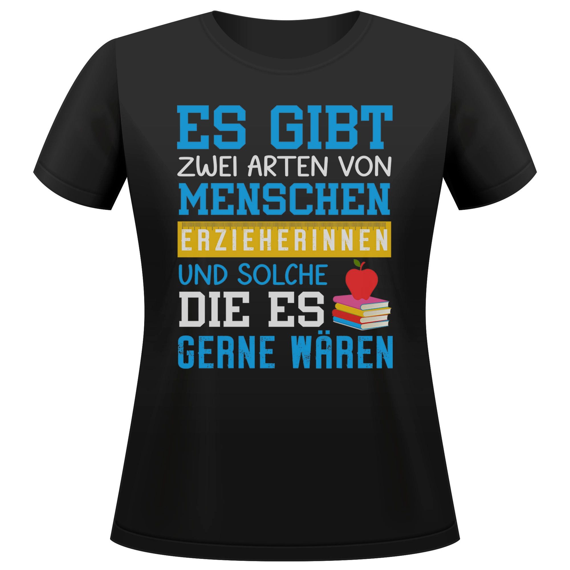T-Shirt Erzieherin Geschenk Frauen Spruch Beruf Ausbildung Studium Abschluss