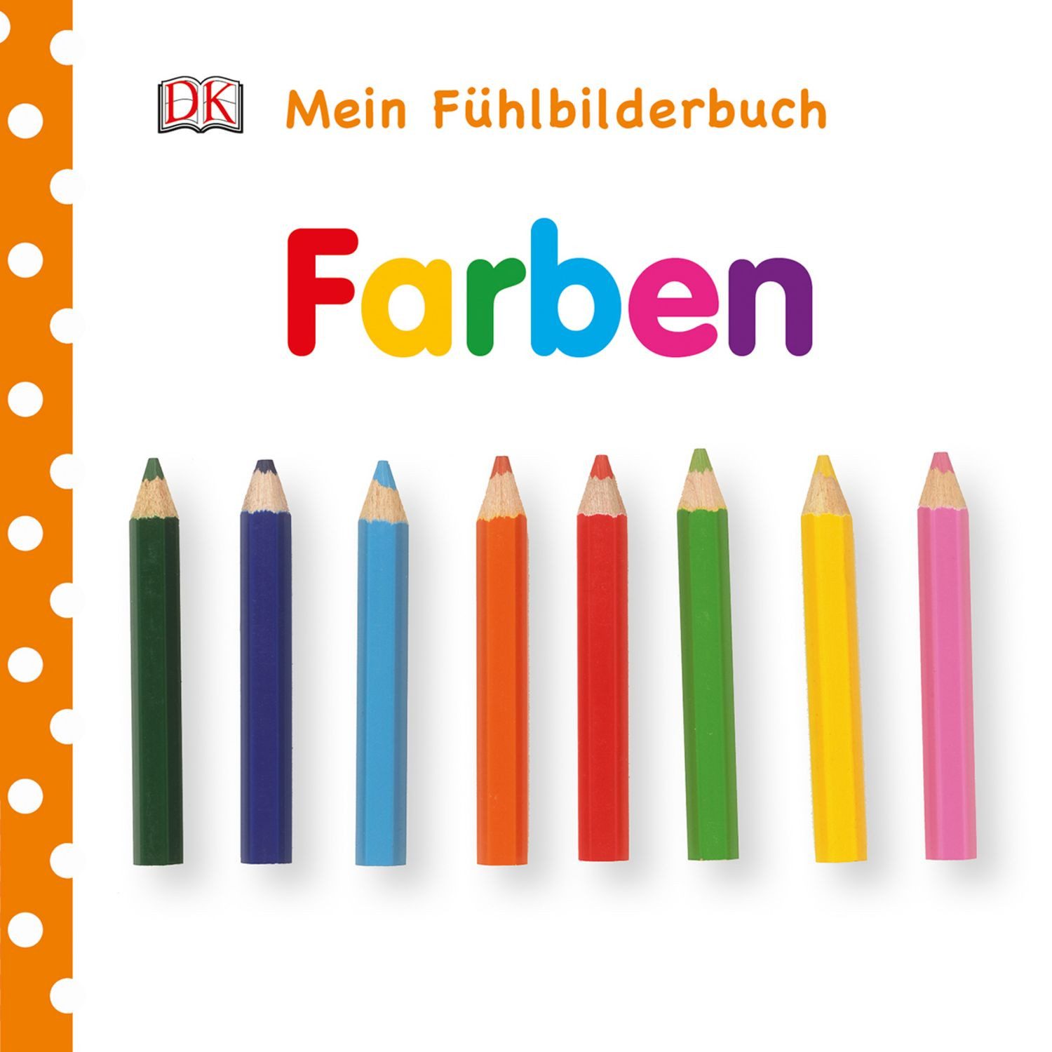 Mein Fühlbilderbuch. Farben / diverse