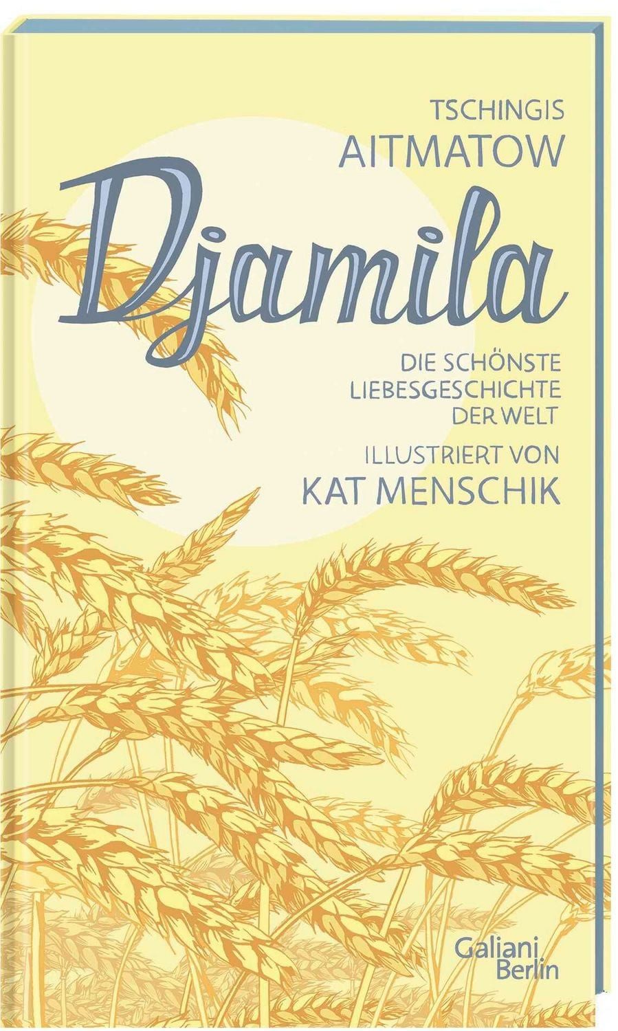 Djamila / Kat Menschik, Tschingis Aitmatow