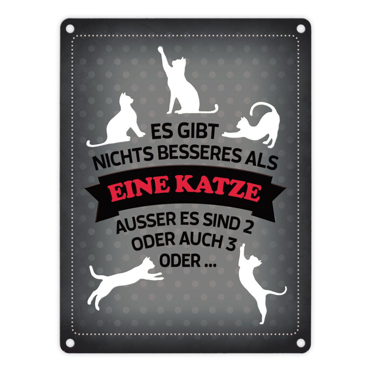 Metallschild Es gibt nichts besseres als eine Katze Metallschild in grau Katzen