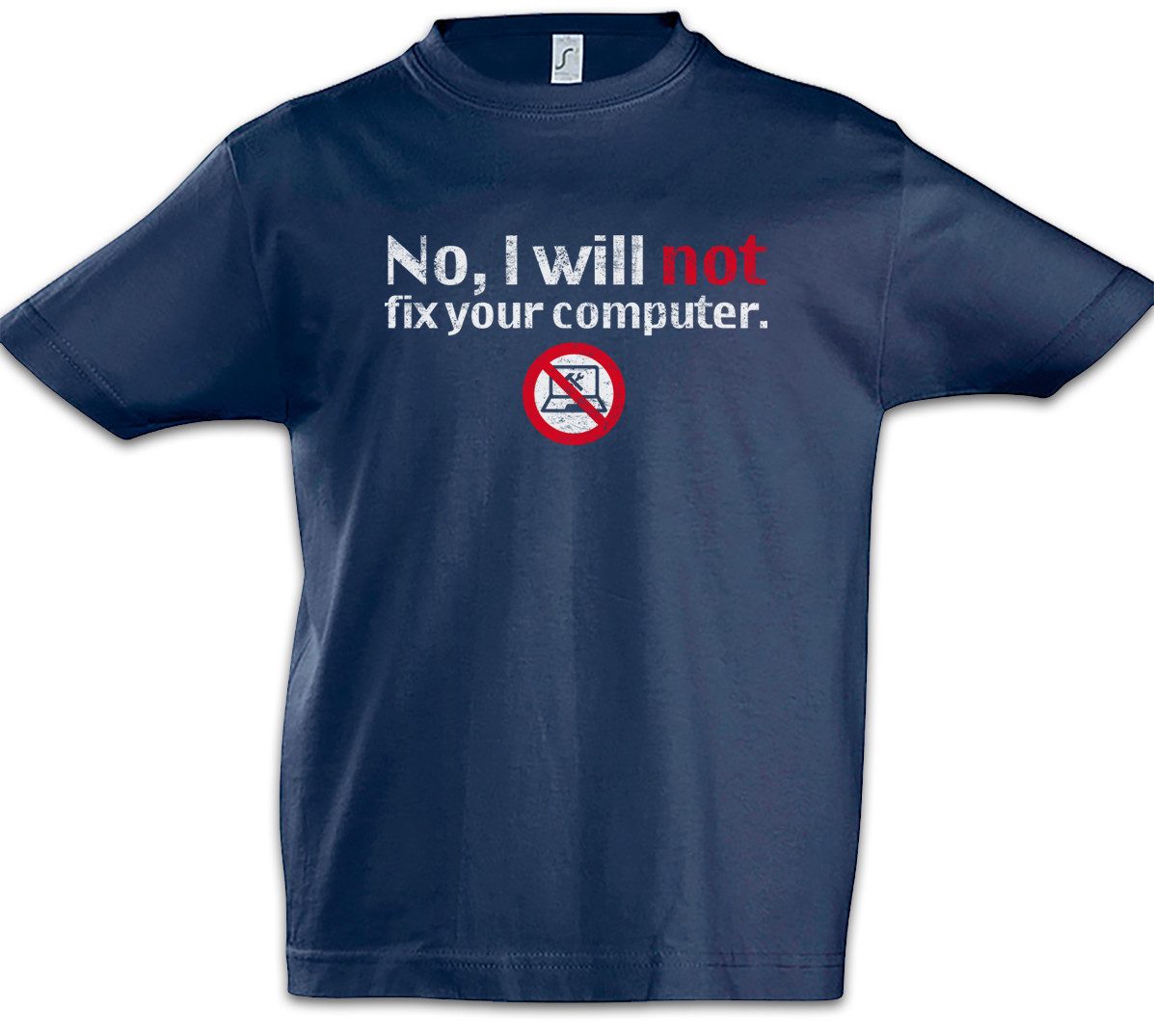Print-Shirt No I Will Not Fix Your Computer Kinder T-Shirt Programmierer IT