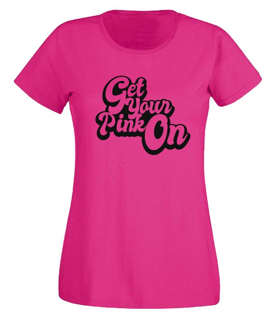 G-graphics T-Shirt Get your pink on Slim-fit- Damen T-Shirt mit Statement / Spruch als Frontprint