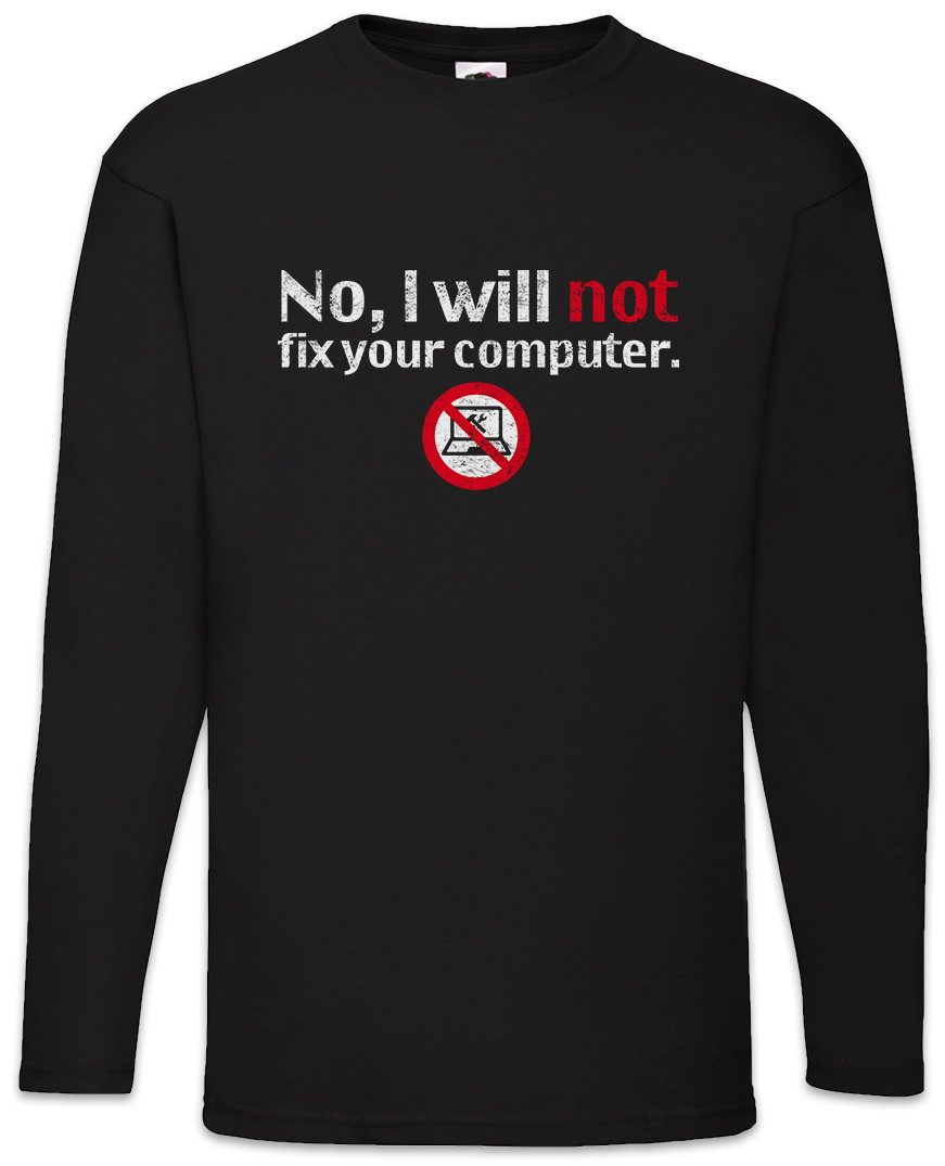 Langarmshirt No I Will Not Fix Your Computer Langarm T-Shirt Programmierer IT