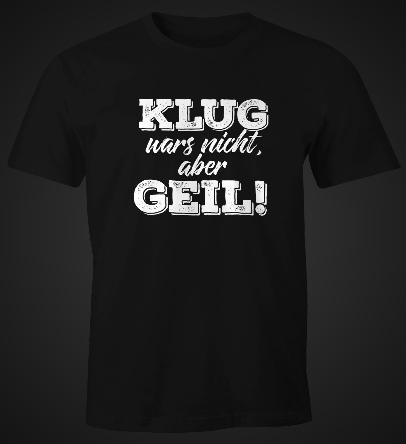 MoonWorks Fun-Shirt schwarz Print-Shirt Herren Print T-Shirt Klug Spruch mit nicht aber Moonworks® geil wars mit