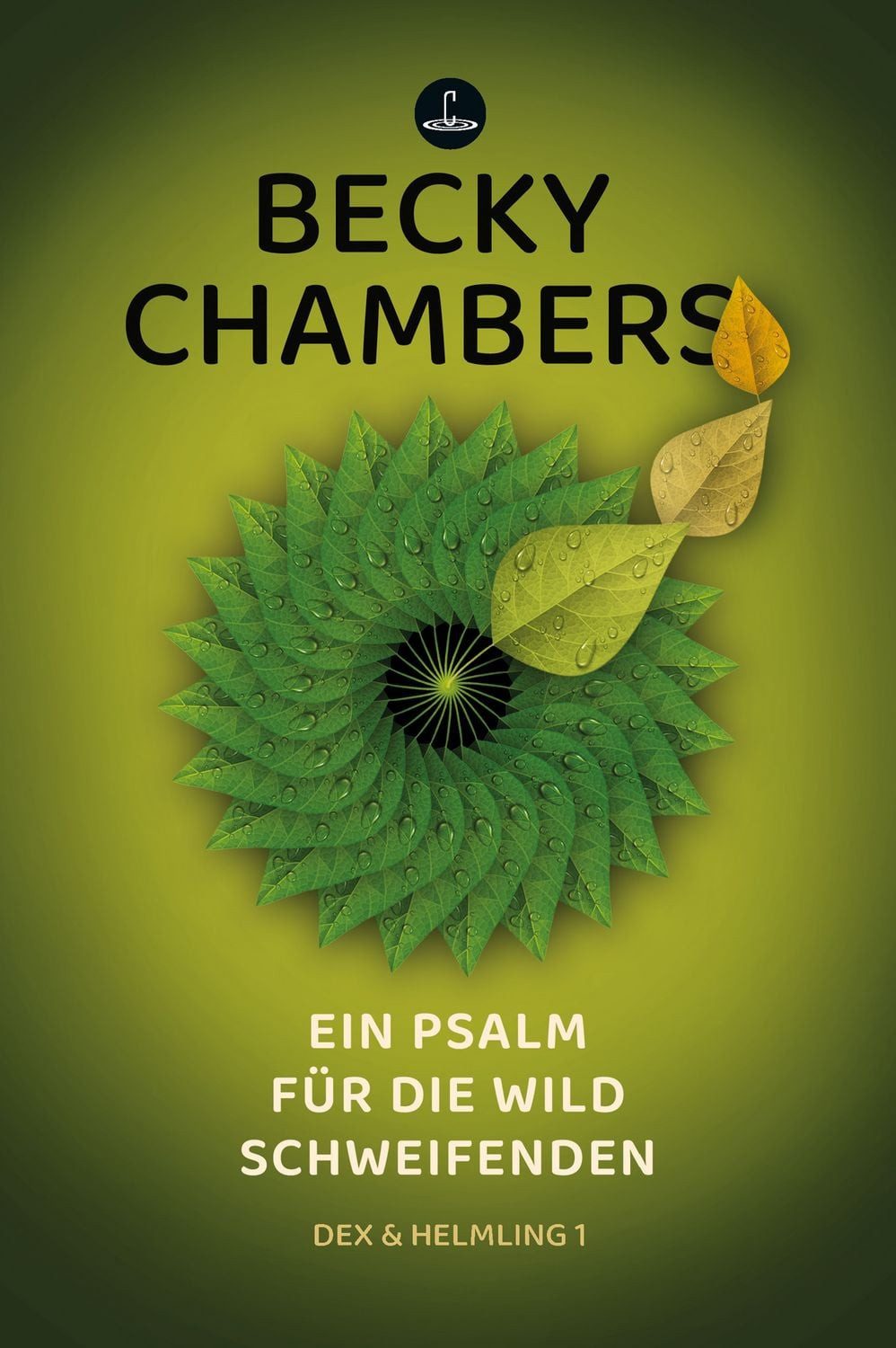 Ein Psalm für die wild Schweifenden / Becky Chambers, Dex & Helmling 1