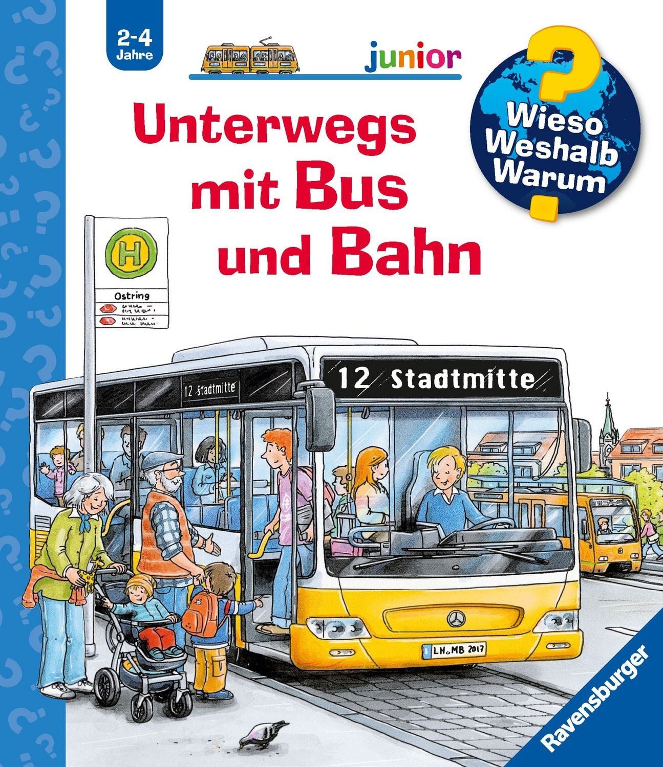 Wieso? Weshalb? Warum? junior, Band 63 - Unterwegs mit Bus und Bahn / Andrea Erne