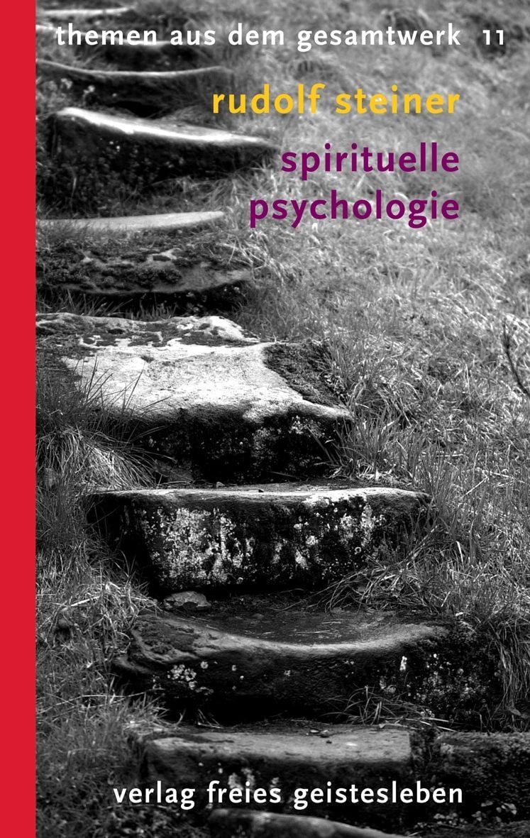 Sachbuch Spirituelle Psychologie Grundbegriffe einer anthroposophischen Mensche Rudolf Steiner