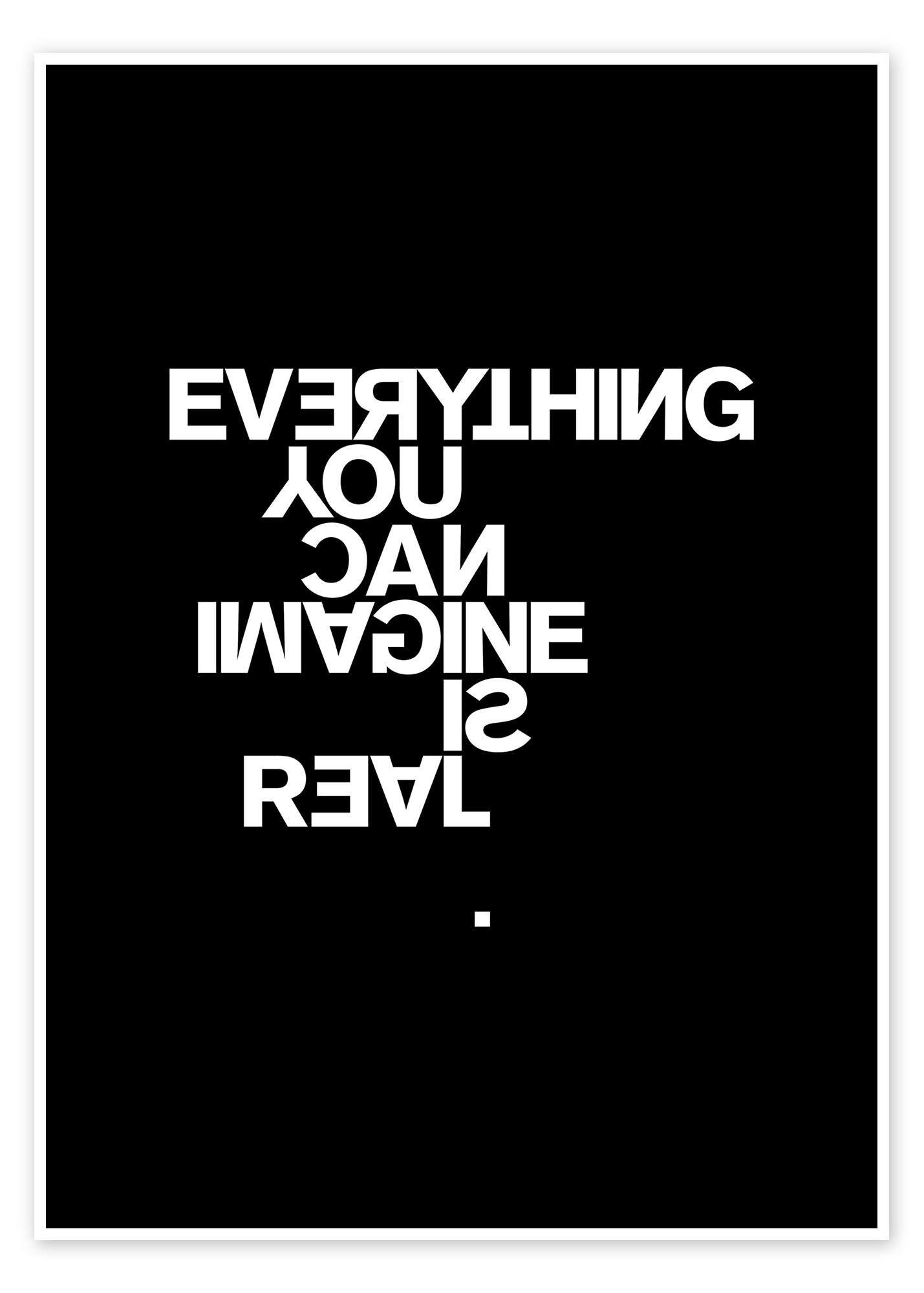 Posterlounge Wandbild Everything You Can Imagine Is Real, THE USUAL DESIGNERS, erhältlich als Poster, Leinwandbild, Wandsticker oder Acrylglasbild