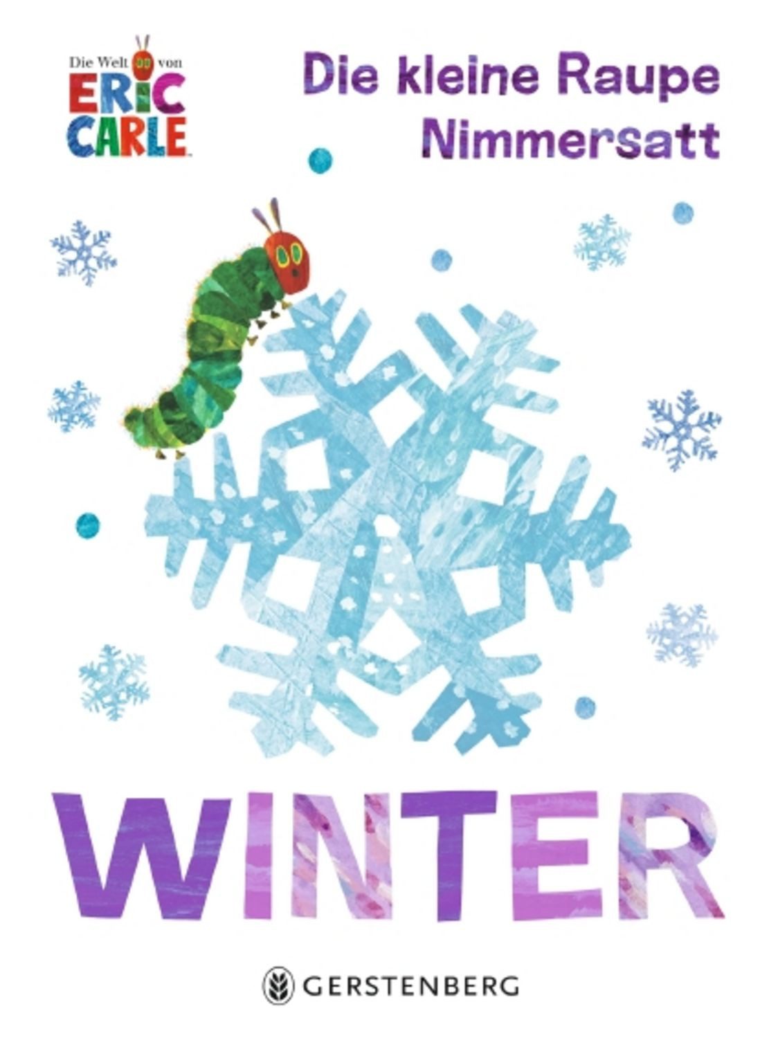 Die kleine Raupe Nimmersatt - Winter / Eric Carle