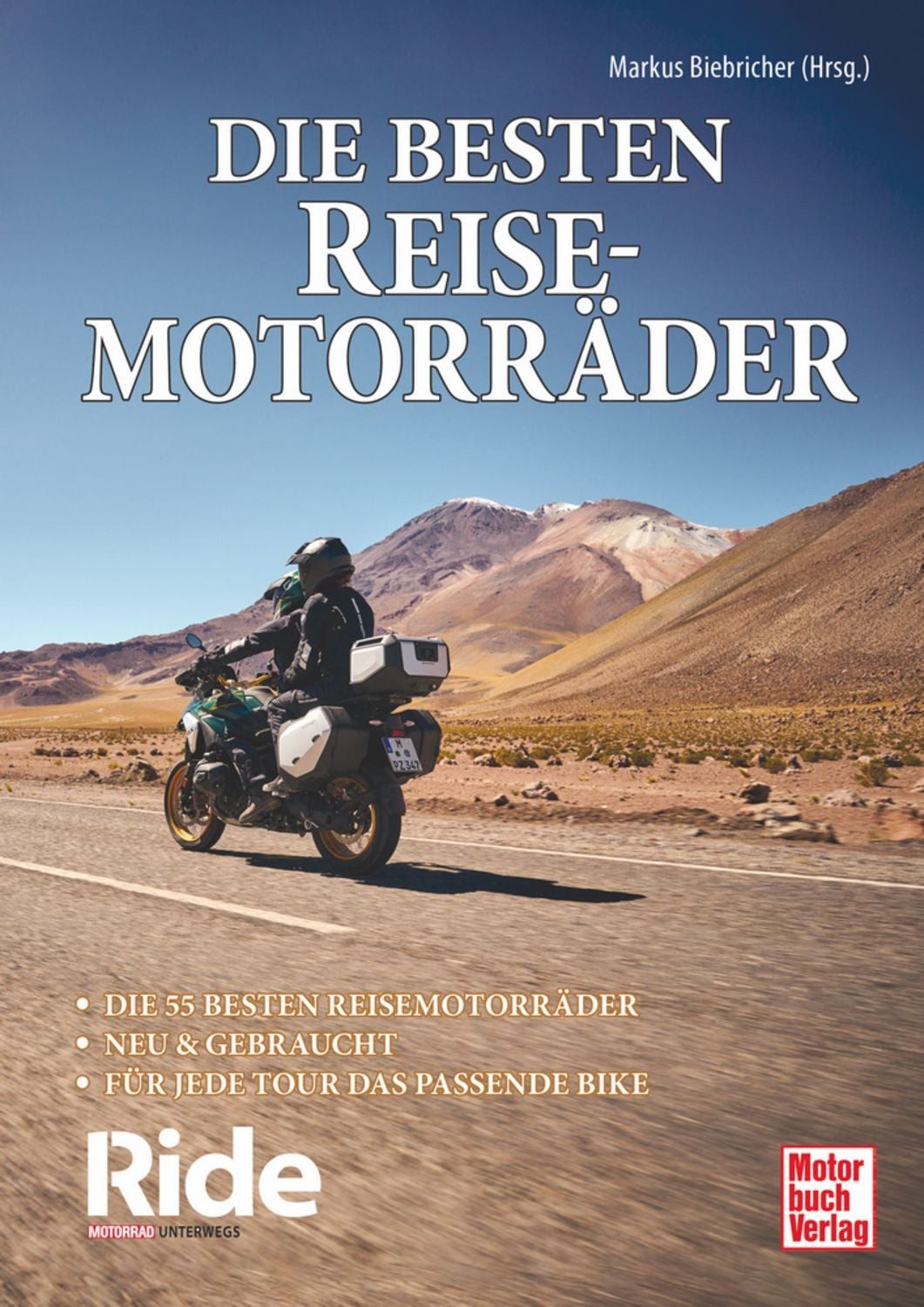 Ride - Die besten Reisemotorräder: neu & gebraucht / Markus Biebricher