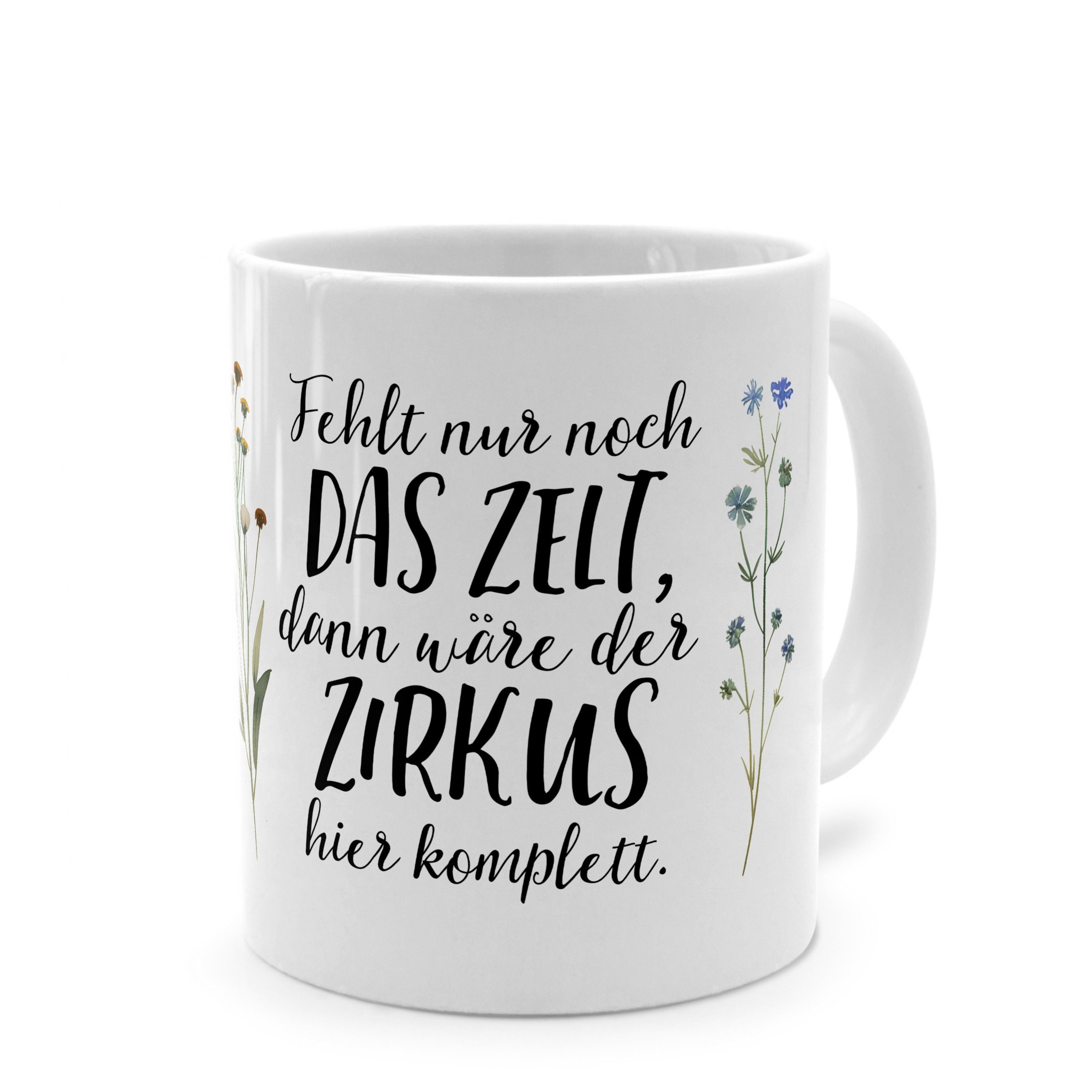 Tasse mit lustigem Spruch 'Zirkuszelt' - Sprüchetasse mit Humor
