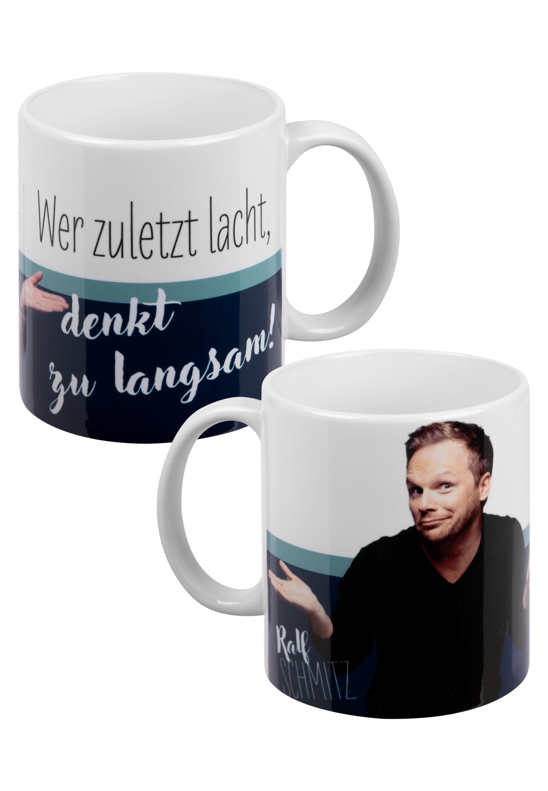 United Labels® Tasse Ralf Schmitz Tasse - Wer zuletzt lacht Kaffeetasse Keramik 320 ml, Keramik | Tassen