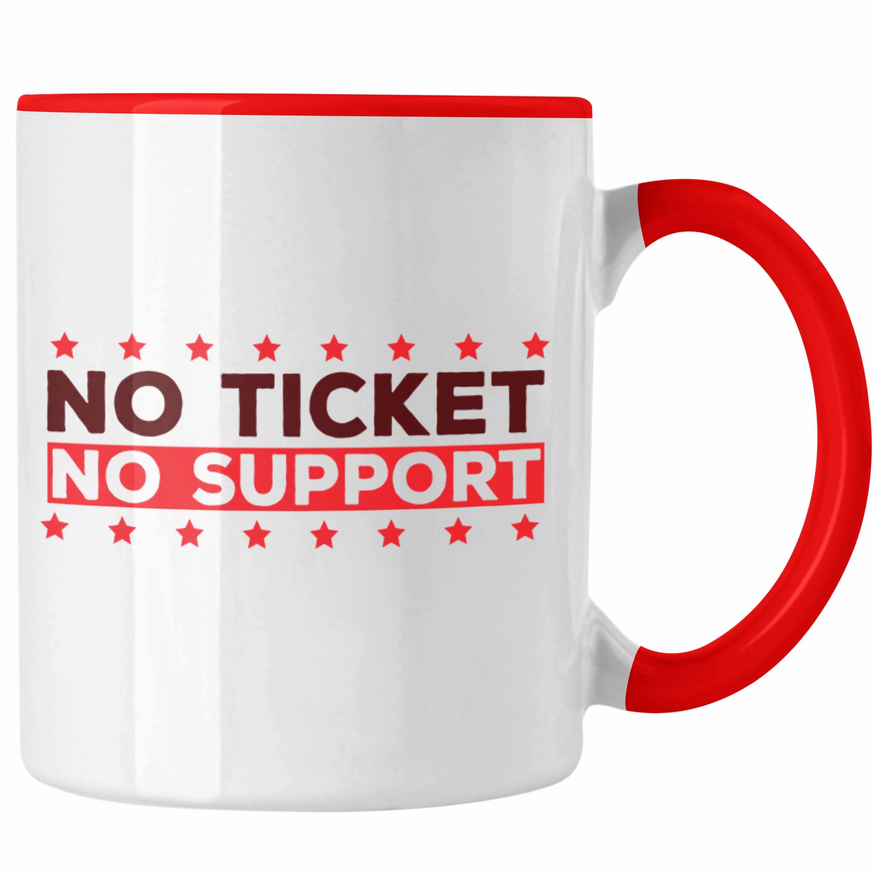 Trendation Tasse Lustige Admin-Tasse Spruch "No Ticket No Support" Geschenk für IT-Pro Rot