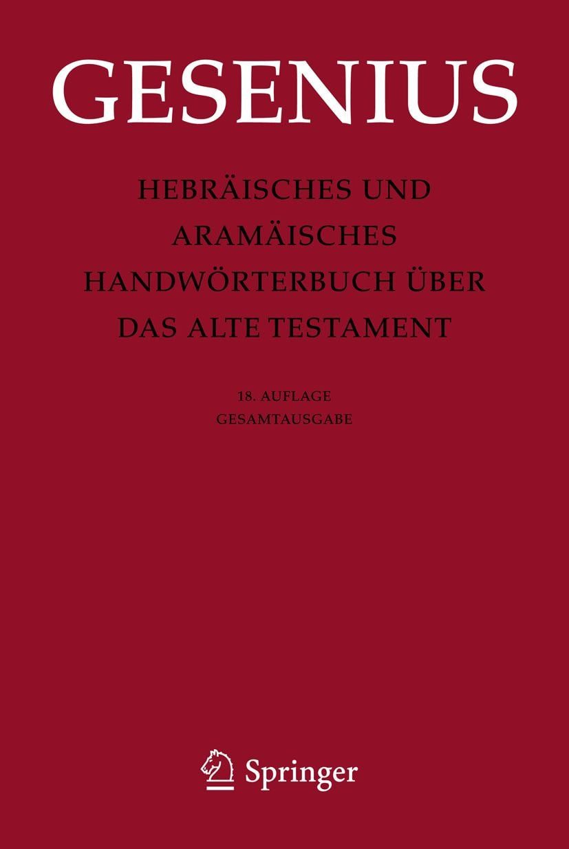 Hebräisches und Aramäisches Handwörterbuch über das Alte Testament / Wilhelm Gesenius, Gesamtausgabe