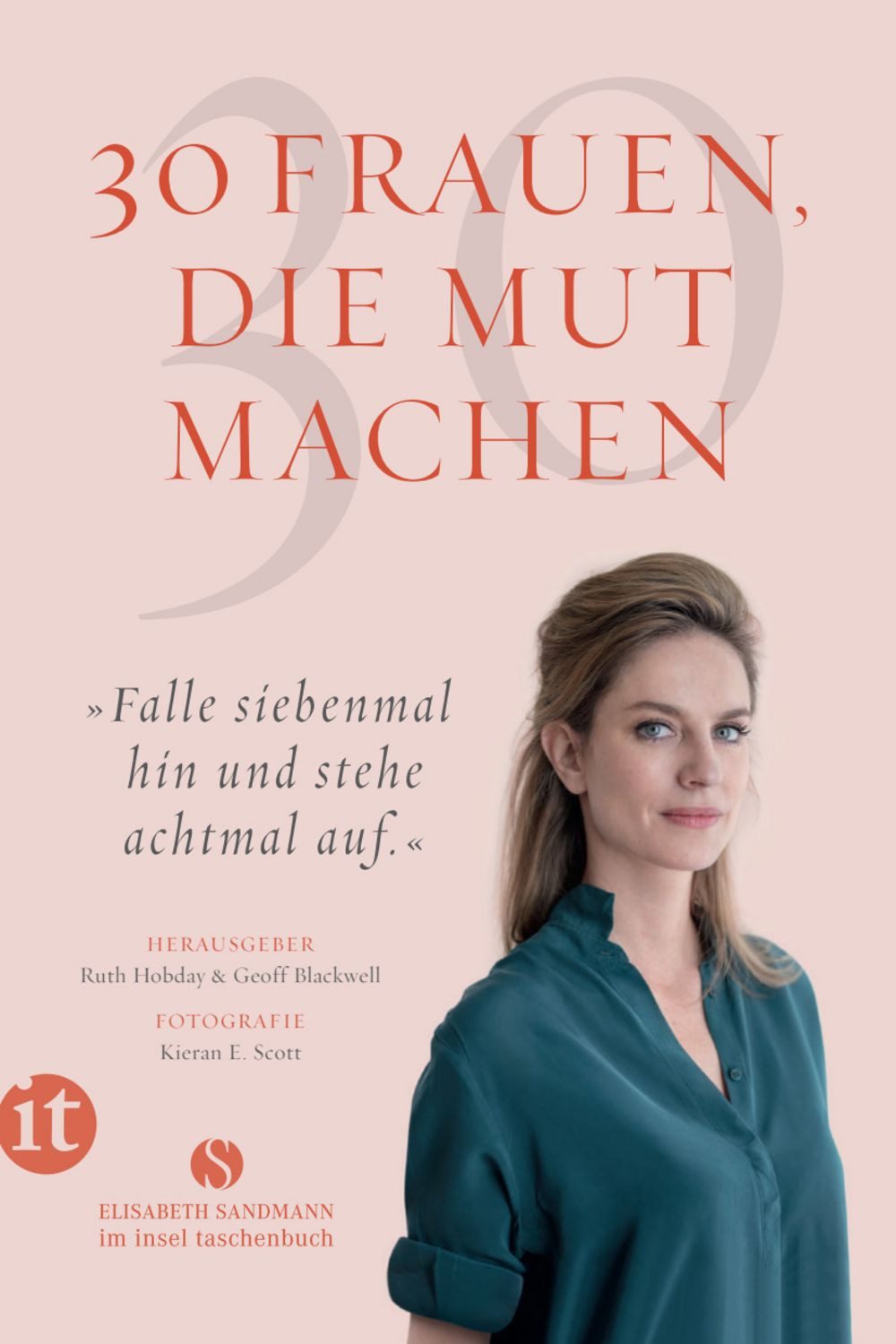 30 Frauen, die Mut machen »Falle siebenmal hin und stehe achtmal auf« / diverse
