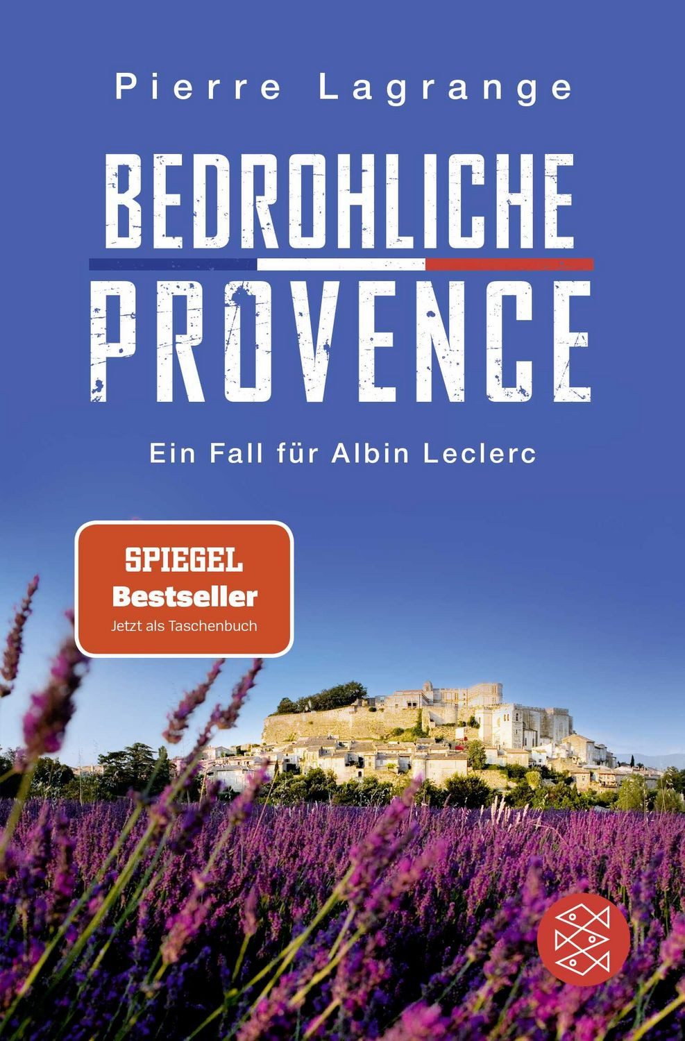 Bedrohliche Provence Der perfekte Urlaubskrimi für den nächsten Proven / Pierre Lagrange, X