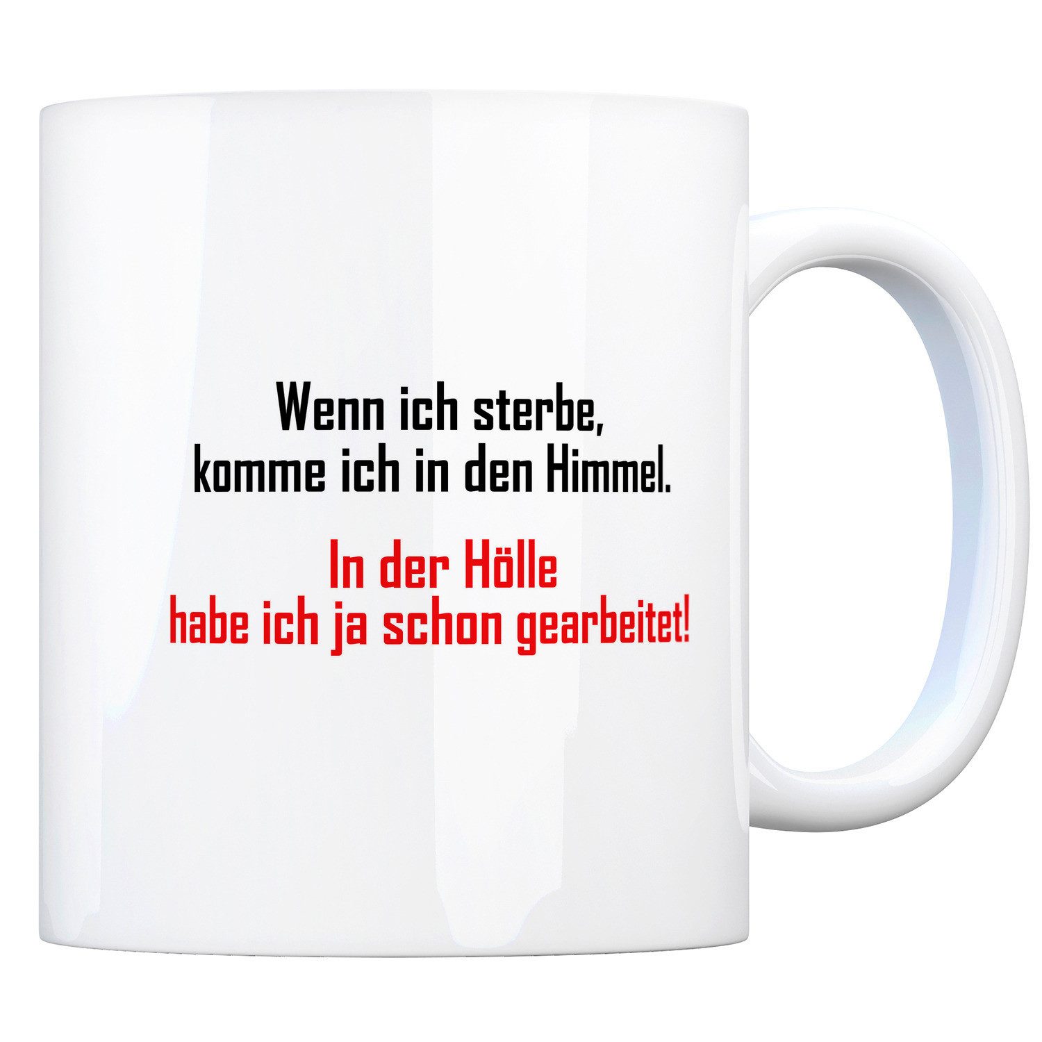 speecheese Tasse Kaffeebecher und Spruch Wenn ich denn sterbe