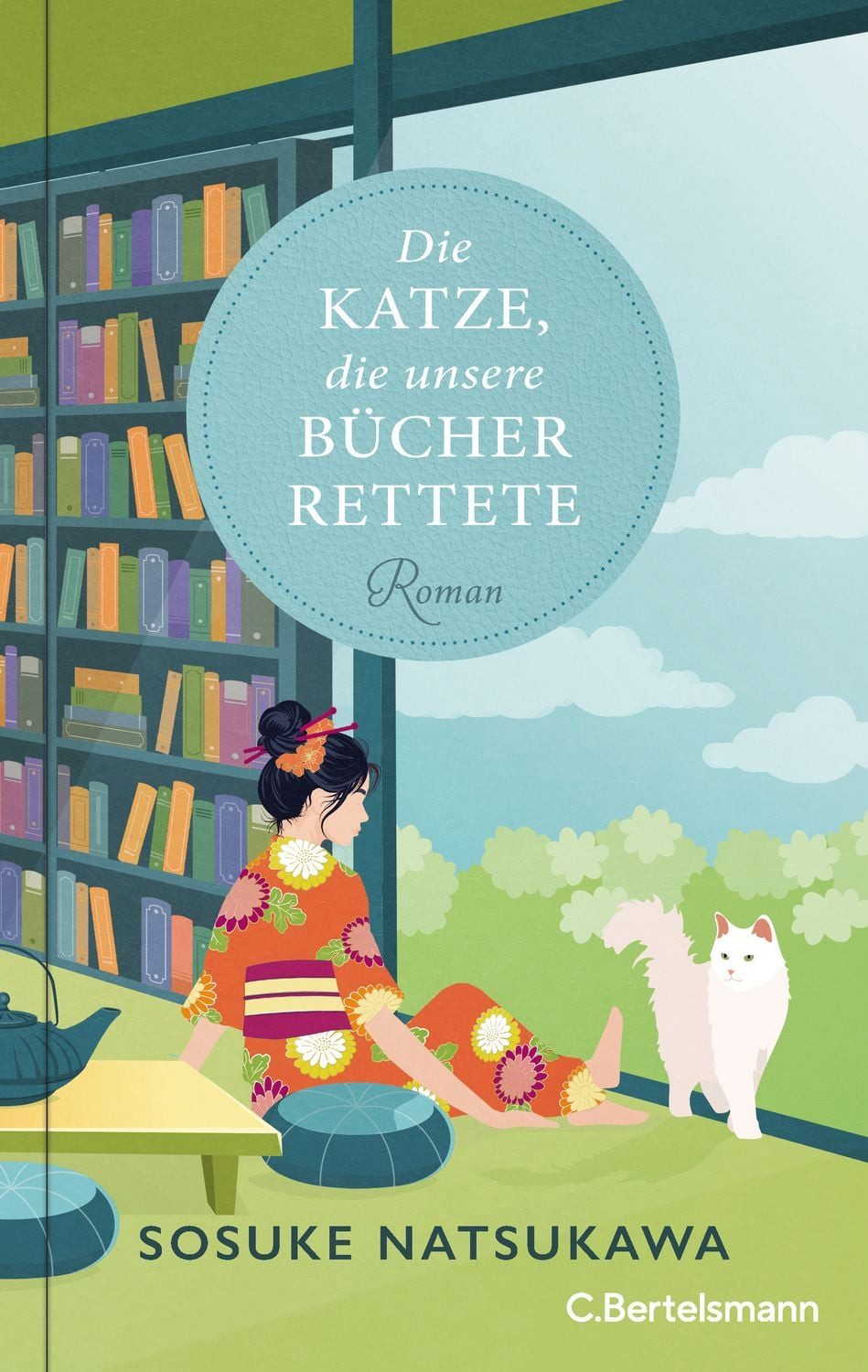 Die Katze, die unsere Bücher rettete / Sosuke Natsukawa, Roman - Der inspirierende Bestseller aus Japan über die heilende Kraft von Literatur und Katzen