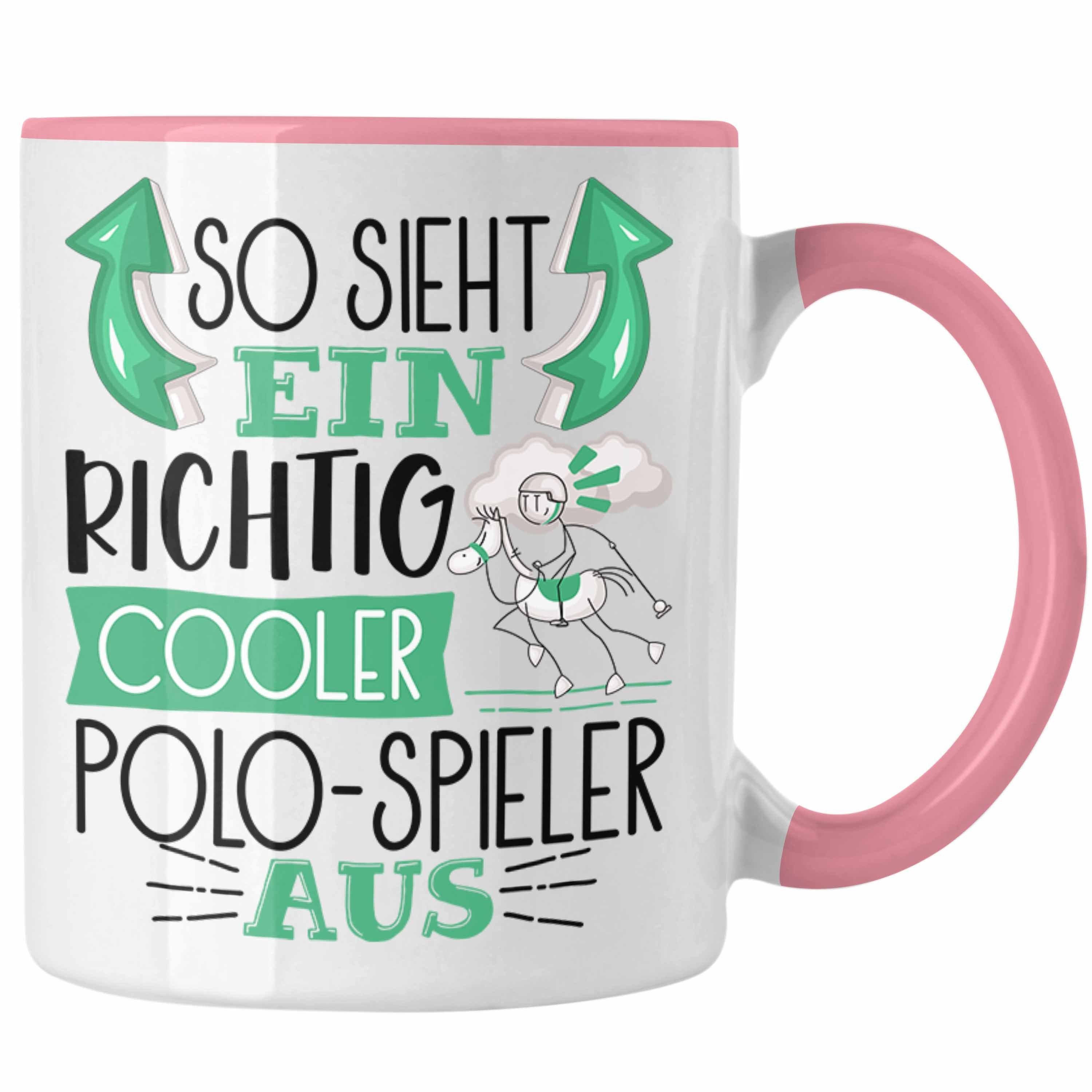Richtig Tasse Lustiger Polo-Spieler Ein Aus Trendation Sieht So Cooler Tasse Geschenk Rosa