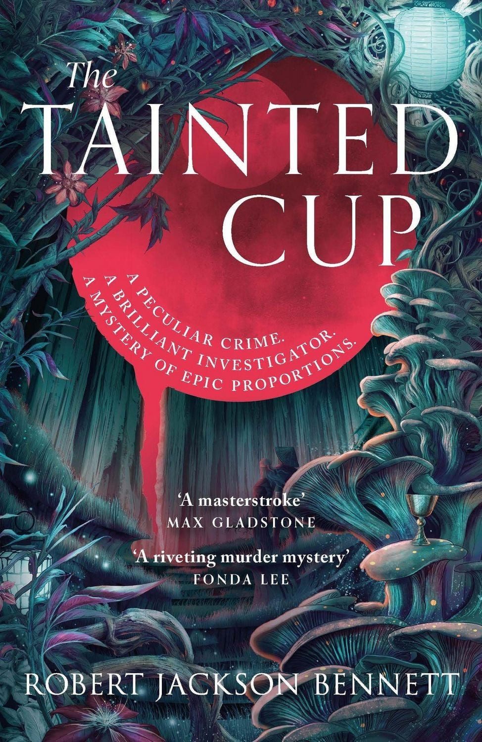 The Tainted Cup / Robert Jackson Bennett