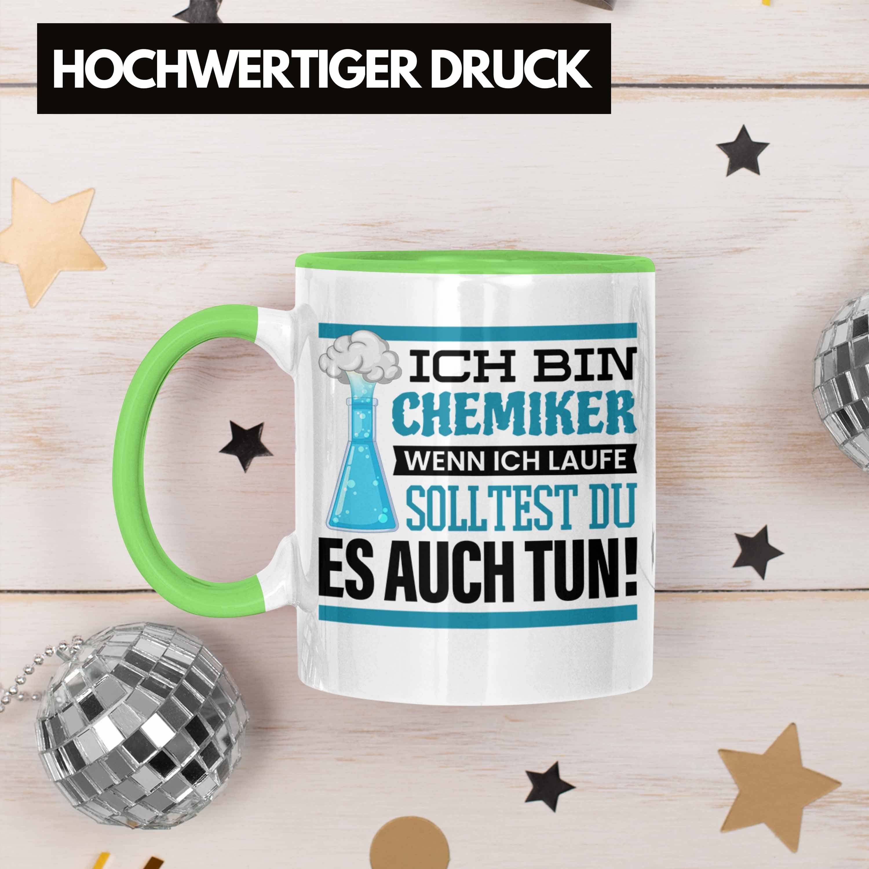 Trendation Tasse Ich Bin Geschenk Student Chemiker Grün Chemiker Chemie-Lehrer Sprüche Tasse