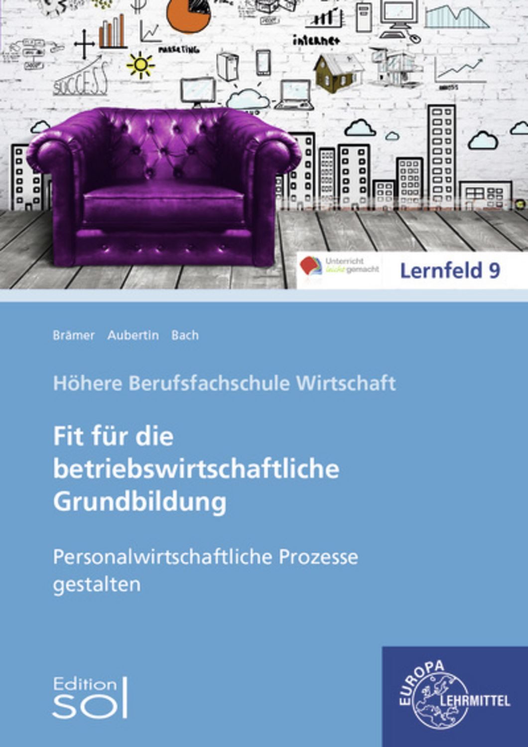 Personalwirtschaftliche Prozesse gestalten / Ulrike Brämer, Barbara Aubertin, Bärbel Bach