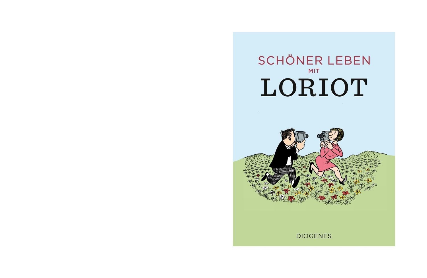 Schöner leben mit Loriot / Loriot