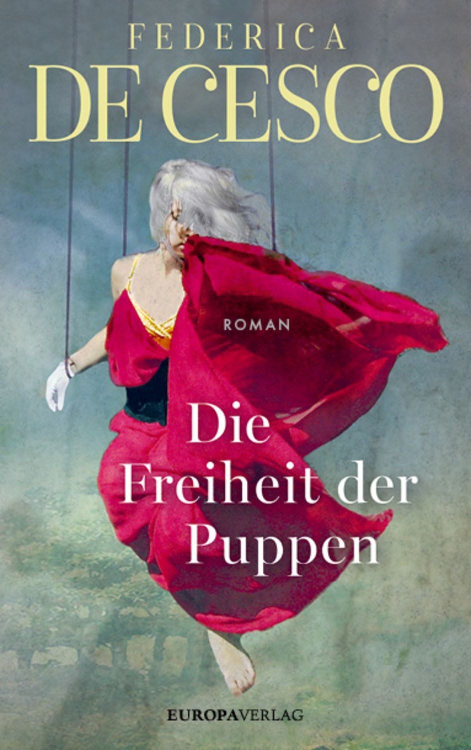 Die Freiheit der Puppen / Federica de Cesco